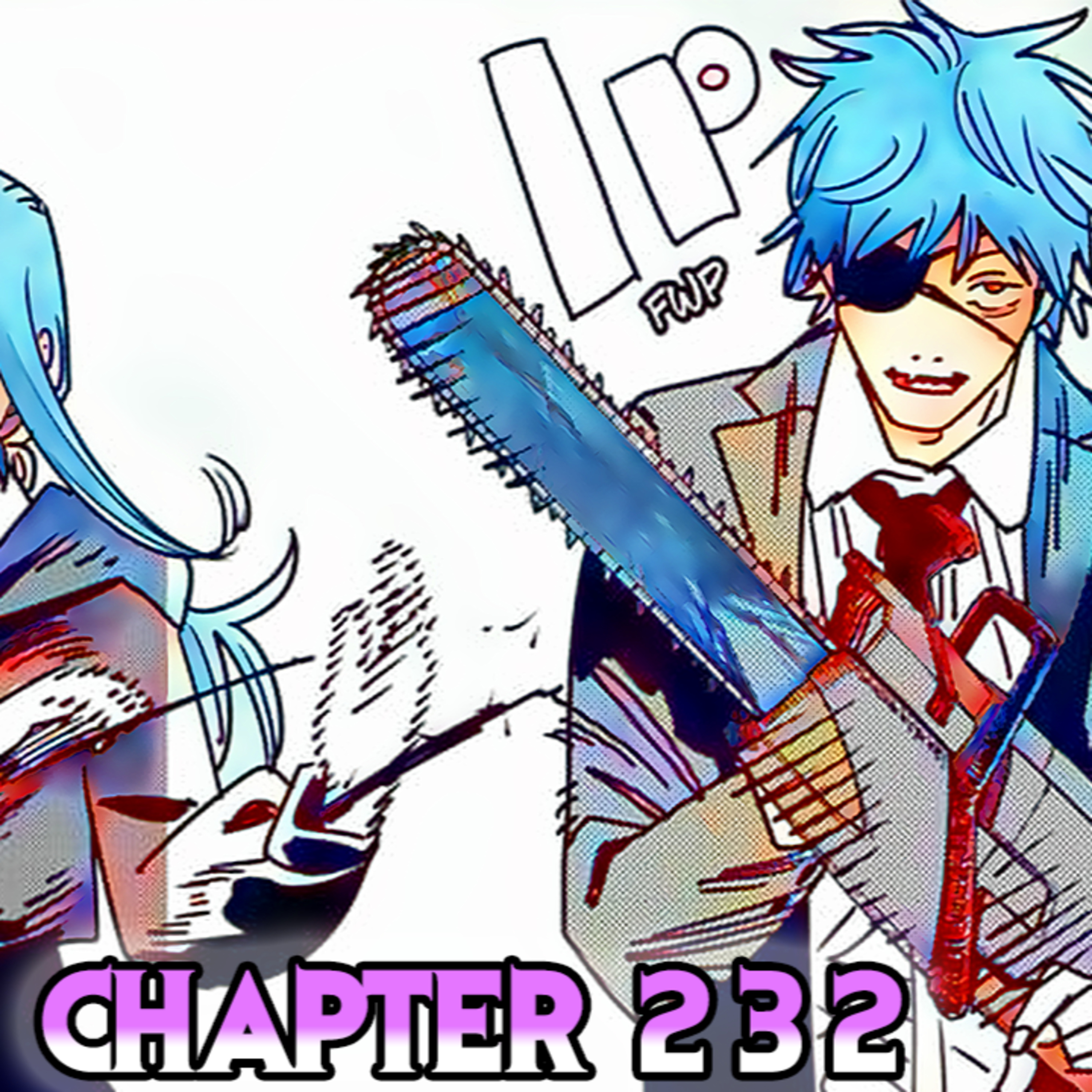 Chainsaw Man Chapter 232: Thank You, ChainsawMan & Goodbye episode artwork