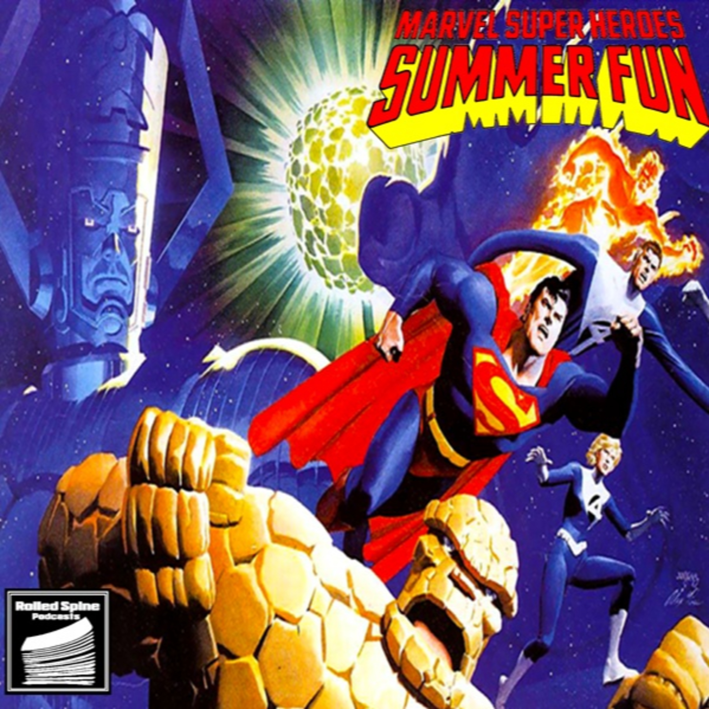 [The Marvel Super Heroes Podcast 145] Summer Fun 2025: Superman & Fantastic Four