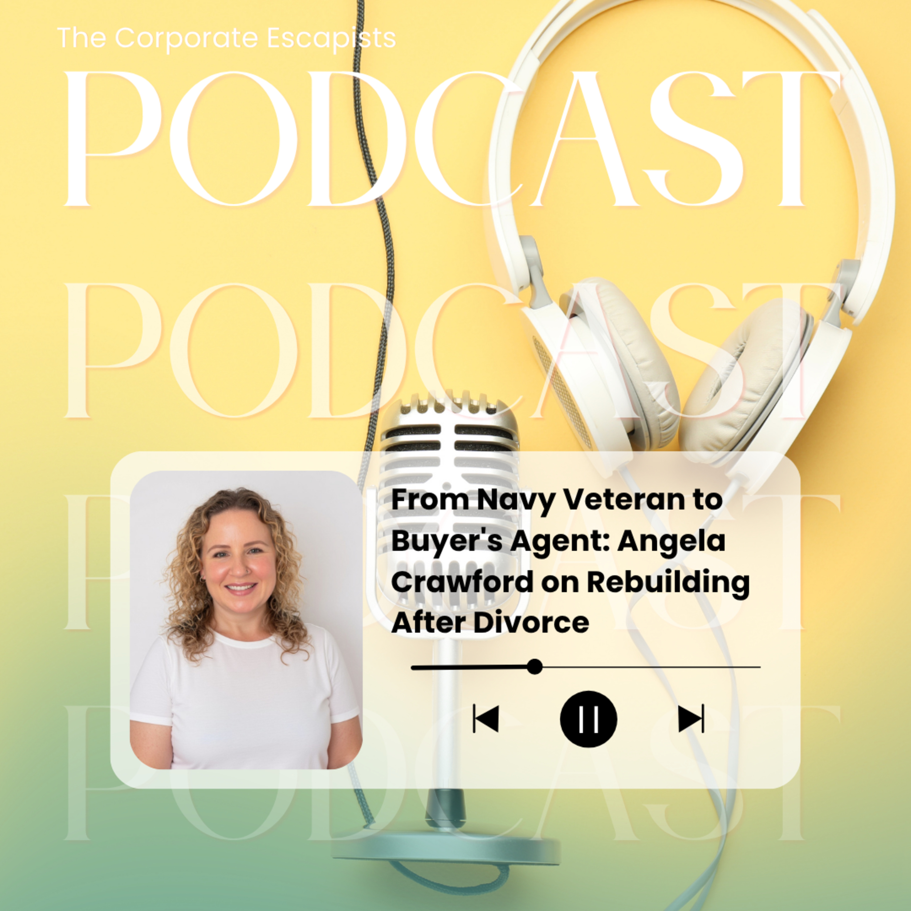 From Navy Veteran to Buyer's Agent: Angela Crawford on Rebuilding After Divorce EP 204 episode artwork