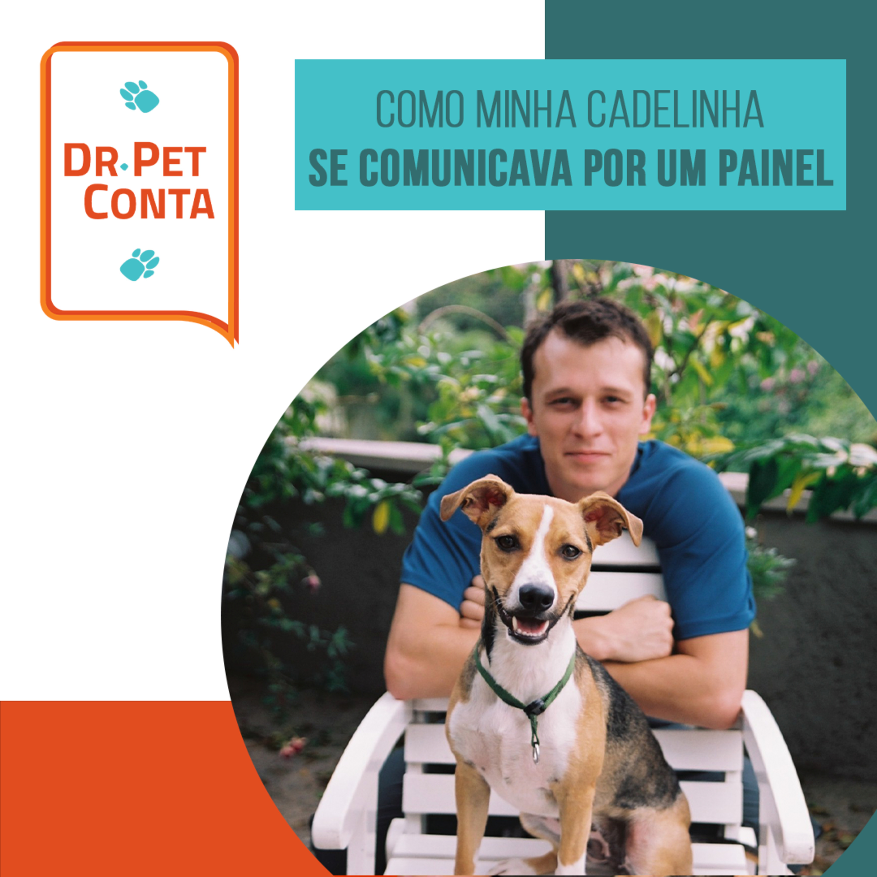 EP 97: Dr Pet Conta: como minha cadelinha se comunicava por um painel episode artwork