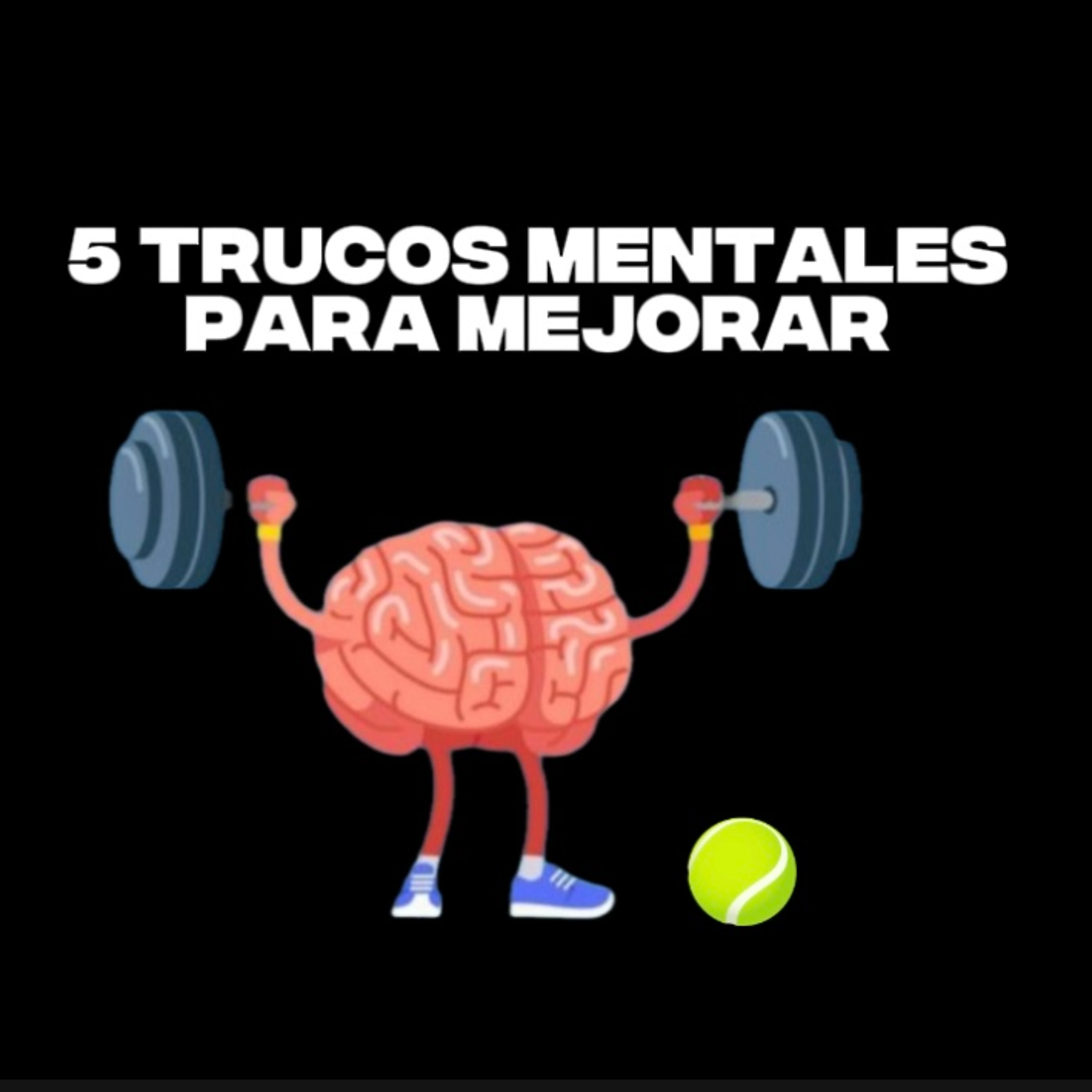 5 trucos mentales para mejorar