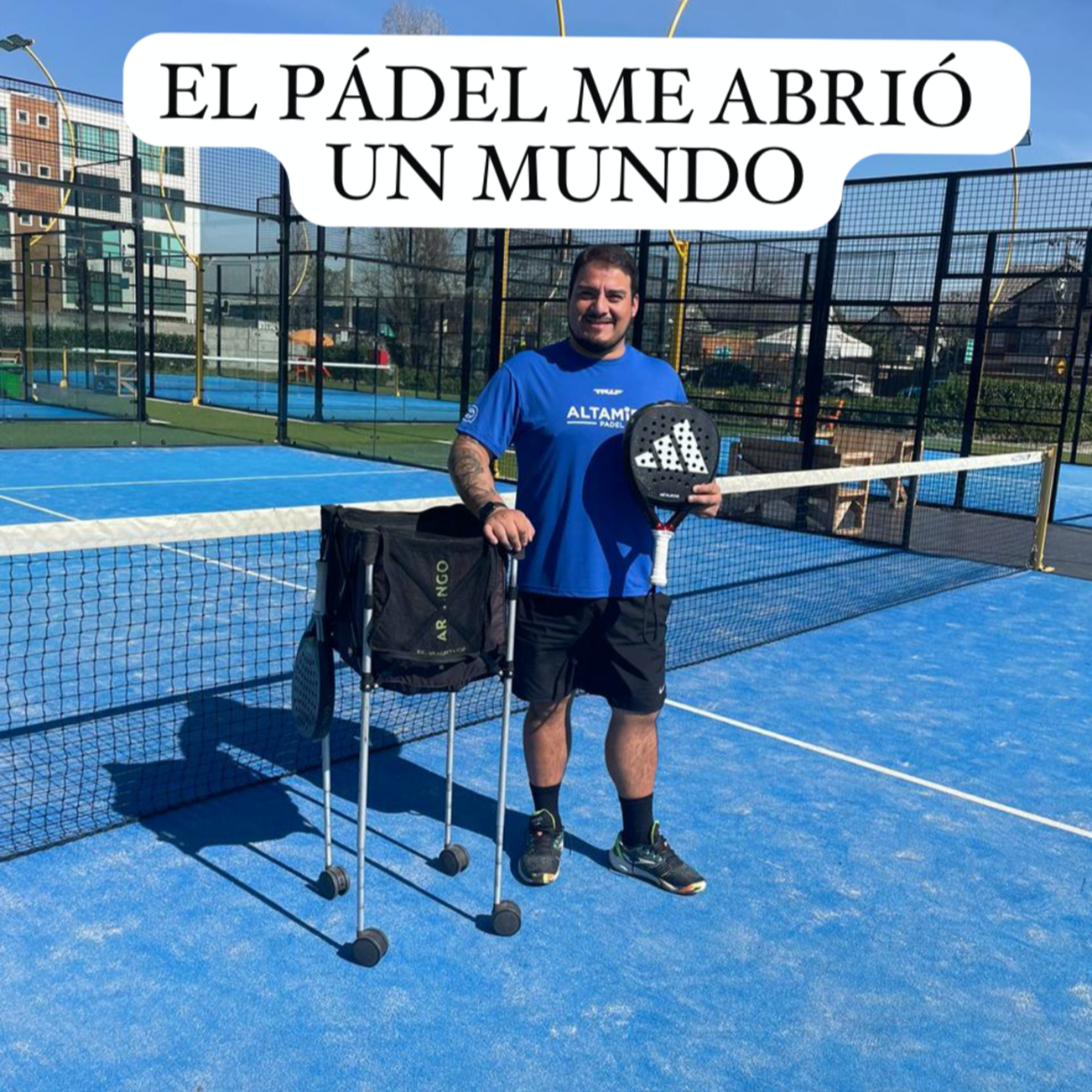 El pádel me abrió un mundo