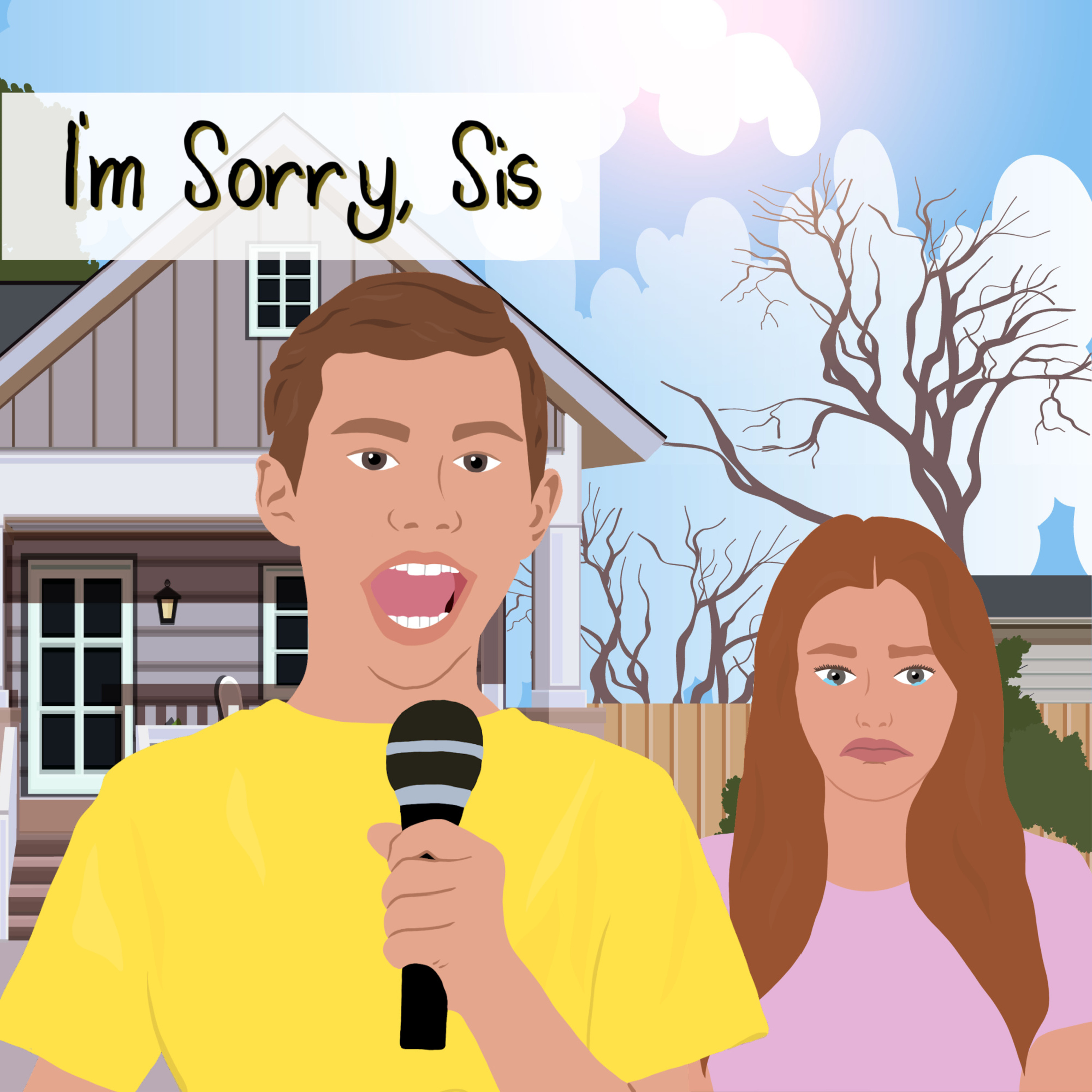 11. I'm Sorry, Sis
