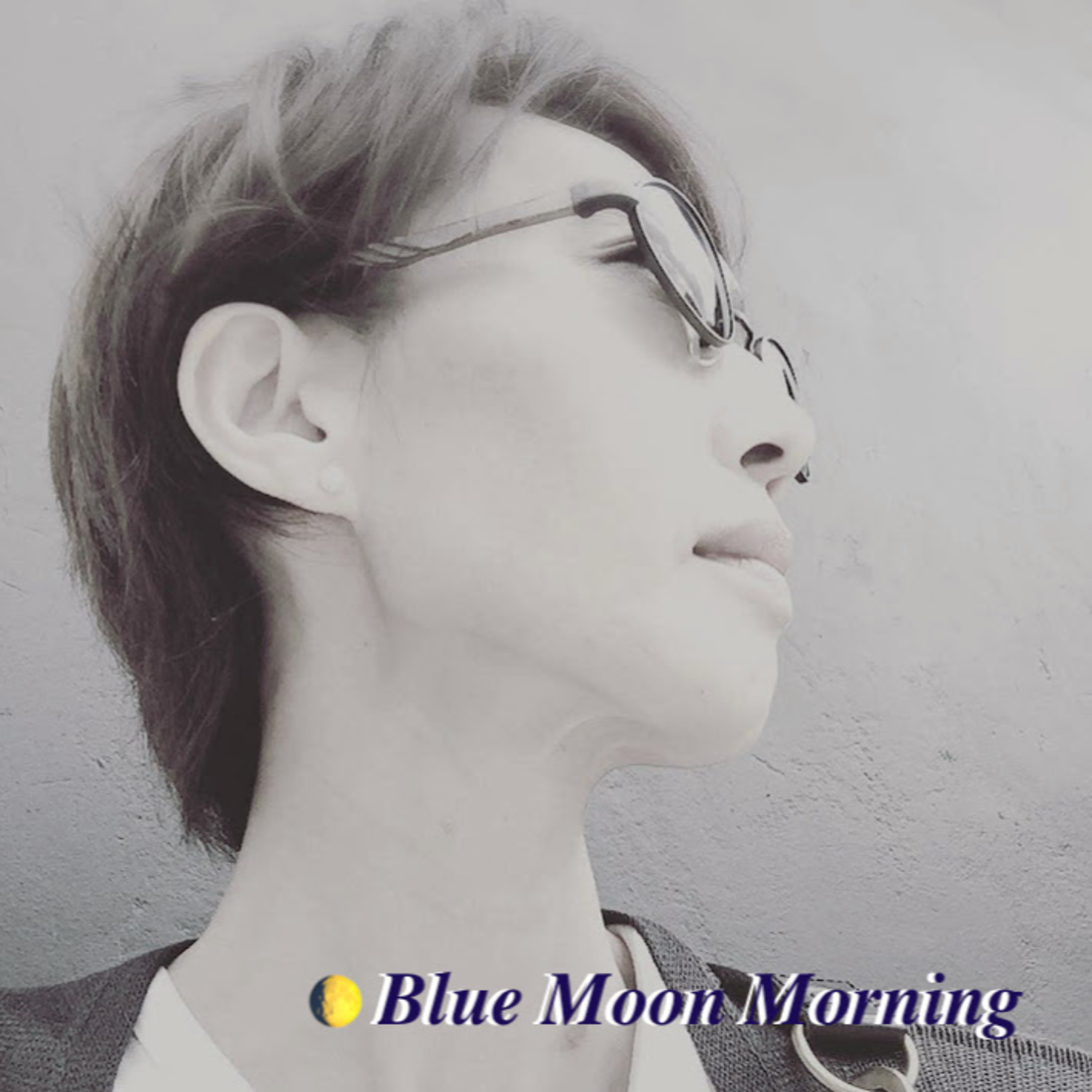 ”Blue Moon Morning #28…”happiness? Just go for what I like…自分の幸せに素直に生きる世の中…よね今。” episode artwork