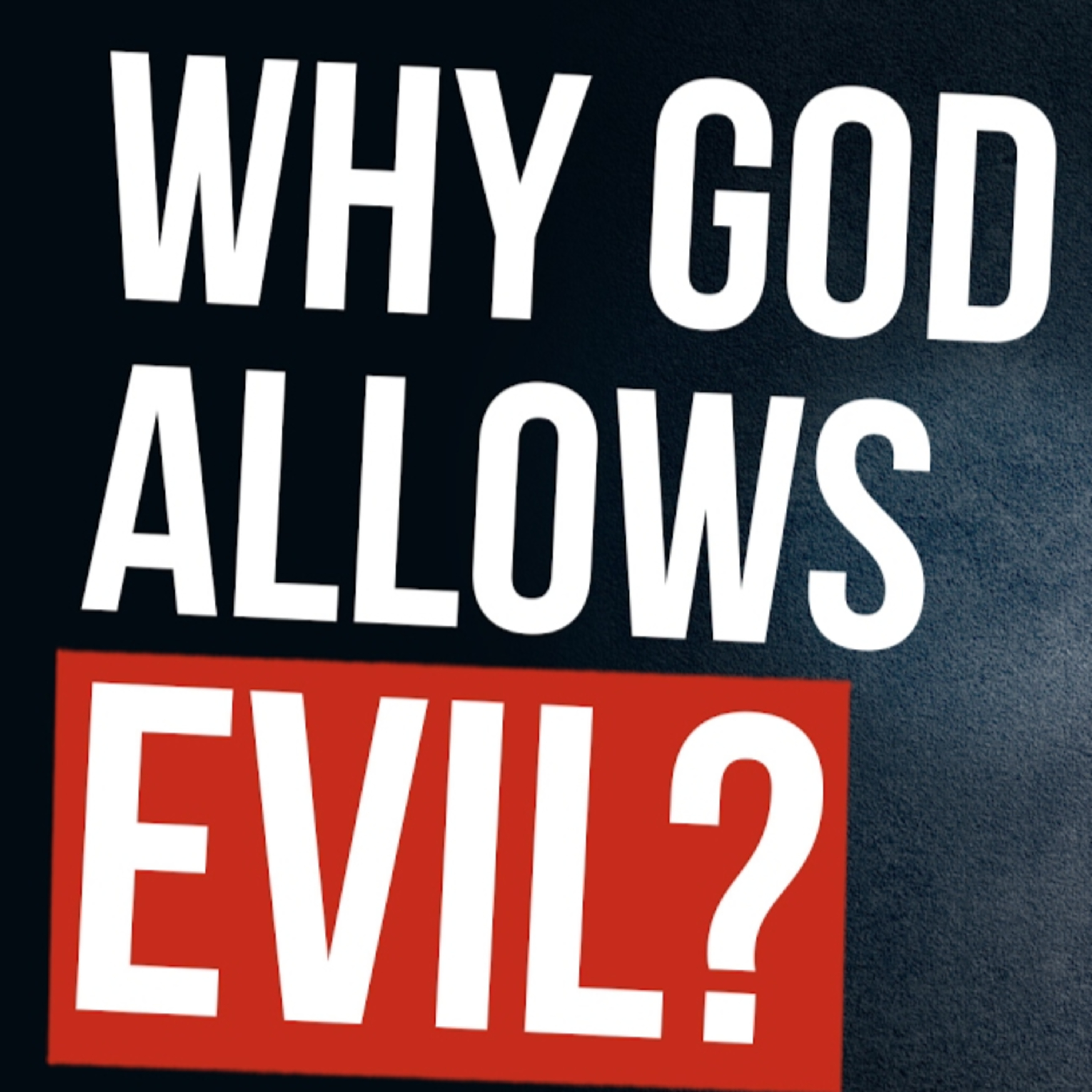 God Does NOT Allow Evil | NO problem of Evil By Brett Keane