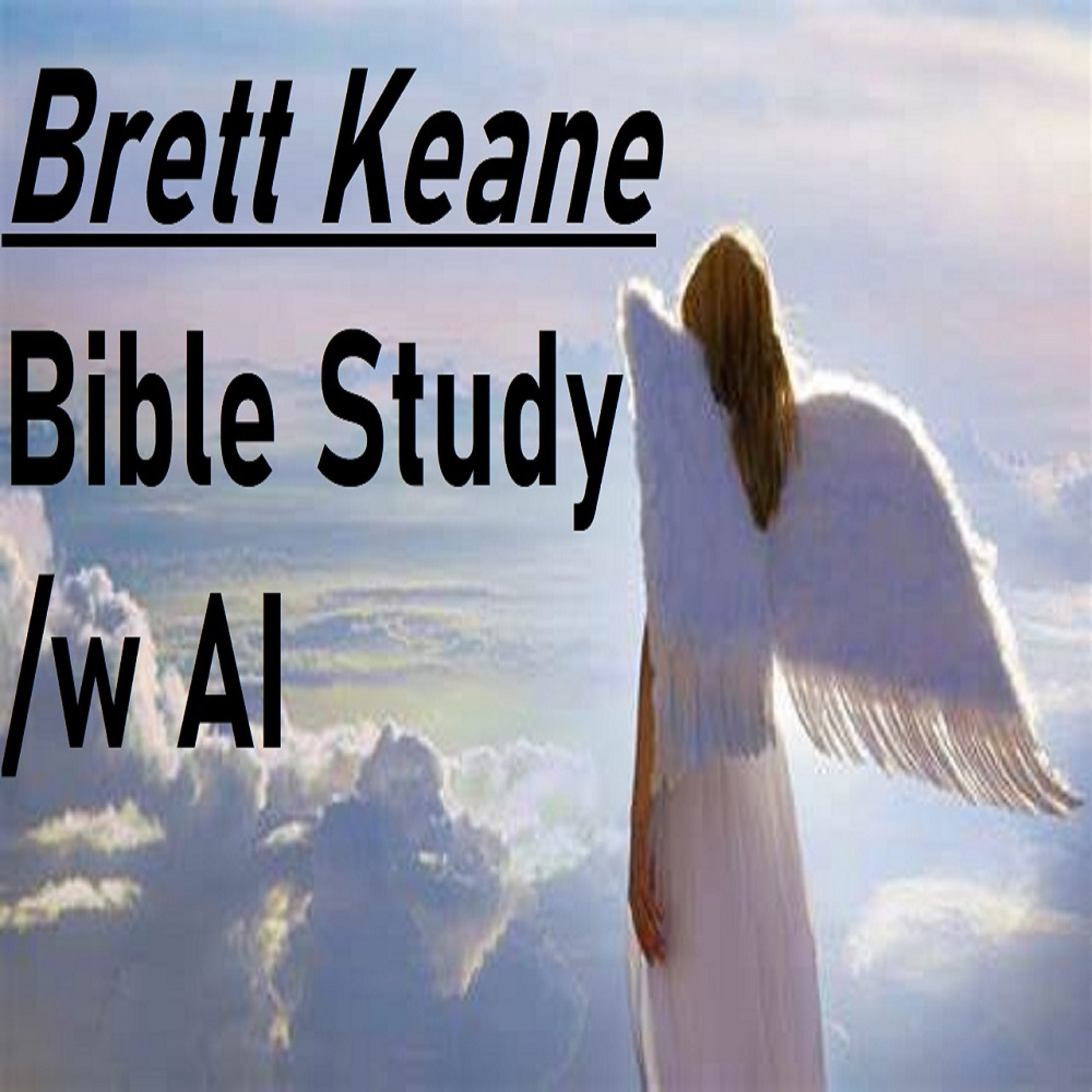 Brett Keane Blasphemy, Maltheism, Once Saved, Faith works, Trinity, Earth Age, Hell/Annihilationism