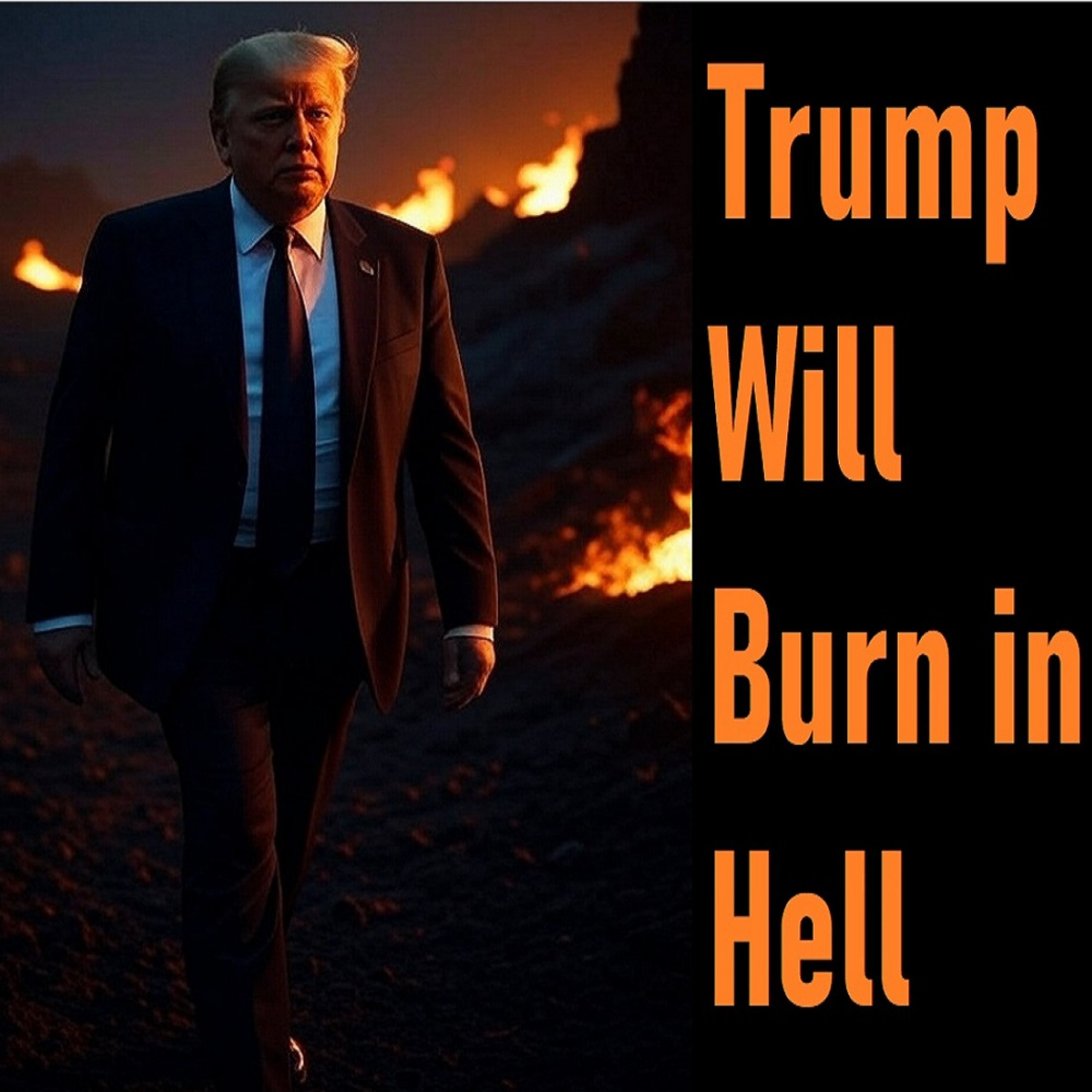 Donald Trump will Burn in Hell episode artwork
