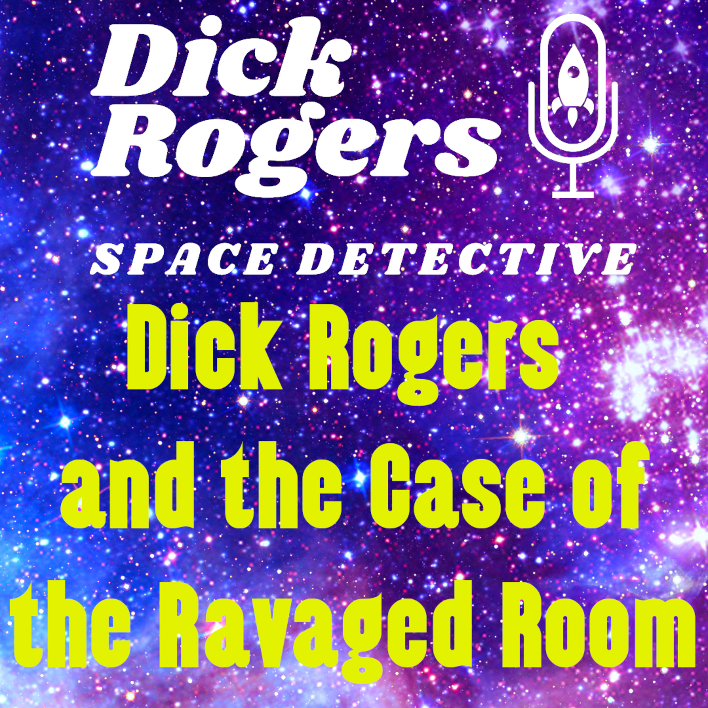 Dick Rogers and the Case of the Ravaged Room episode artwork