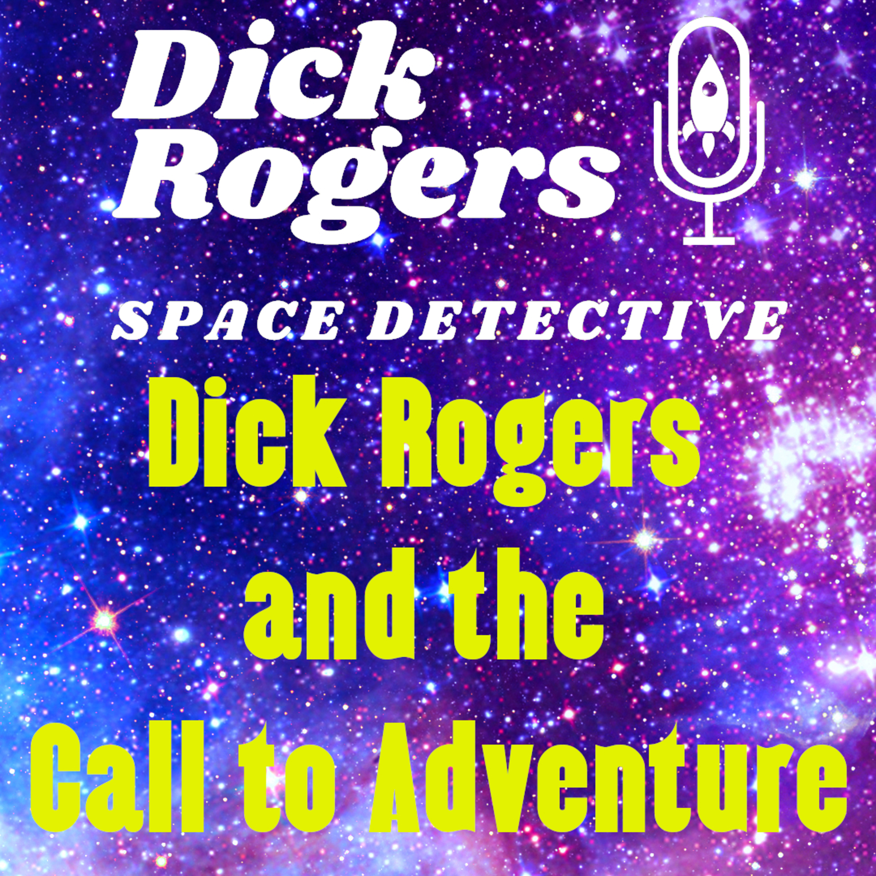 Dick Rogers and the Call to Adventure episode artwork