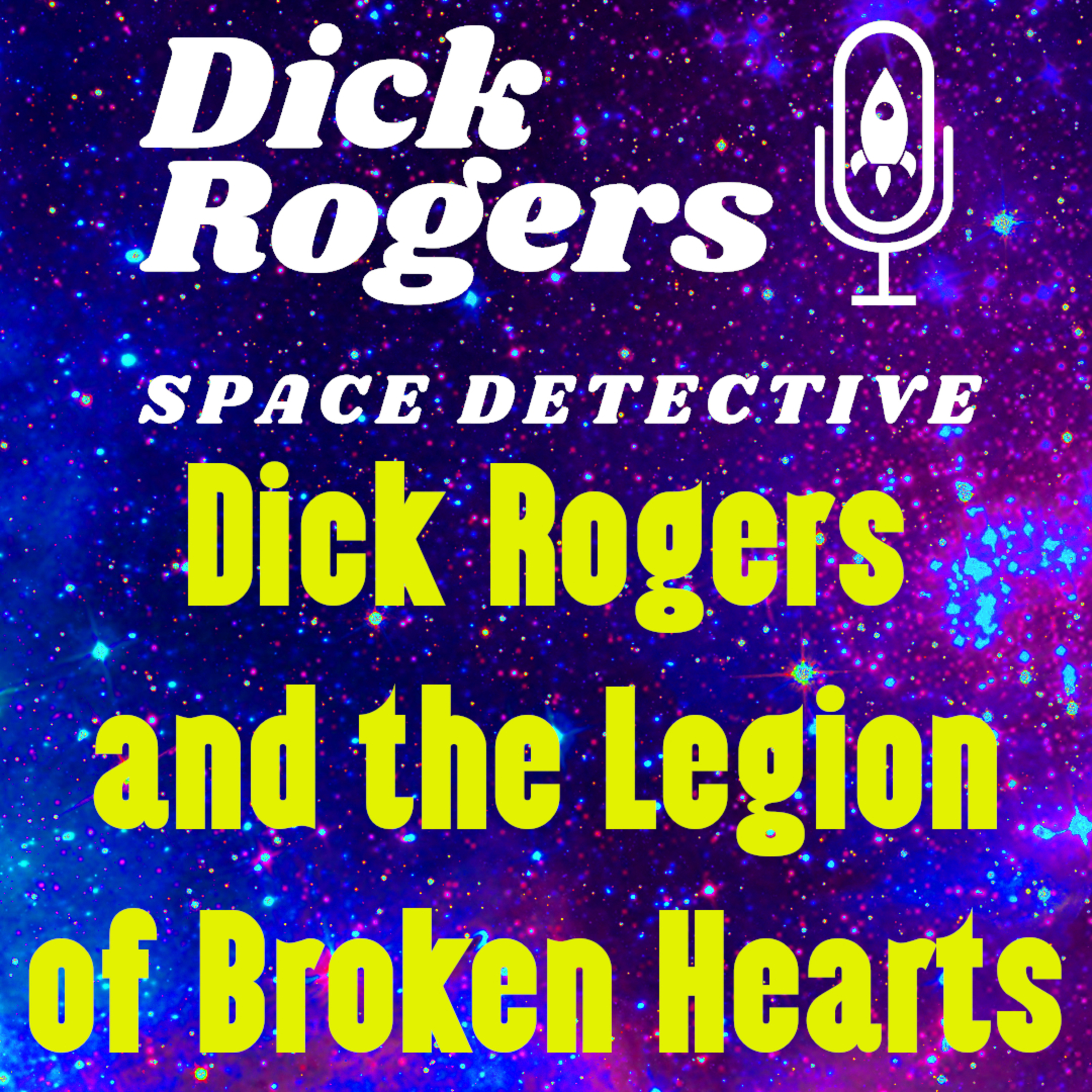 Dick Rogers and the Legion of Broken Hearts episode artwork