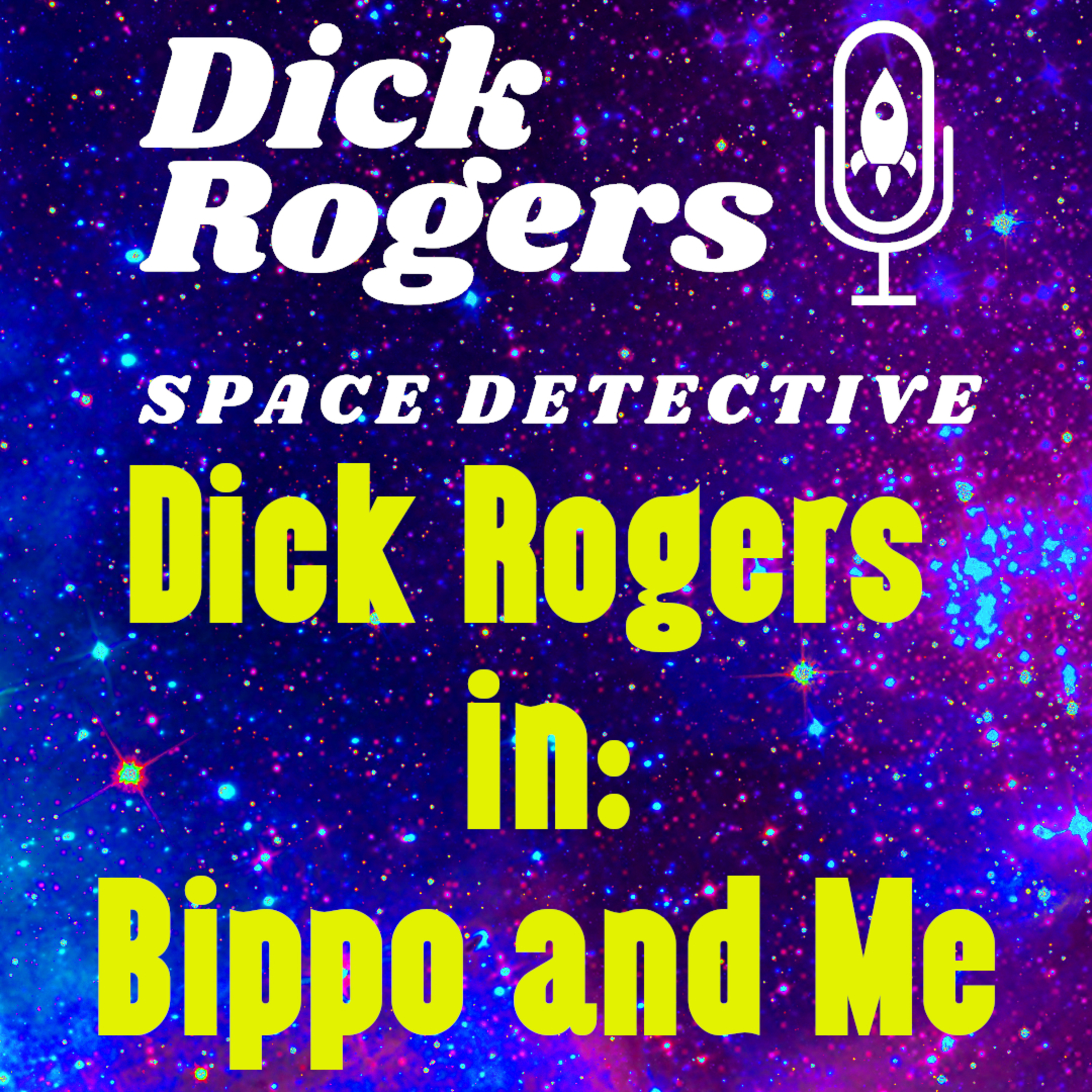 Dick Rogers in: Bippo and Me episode artwork