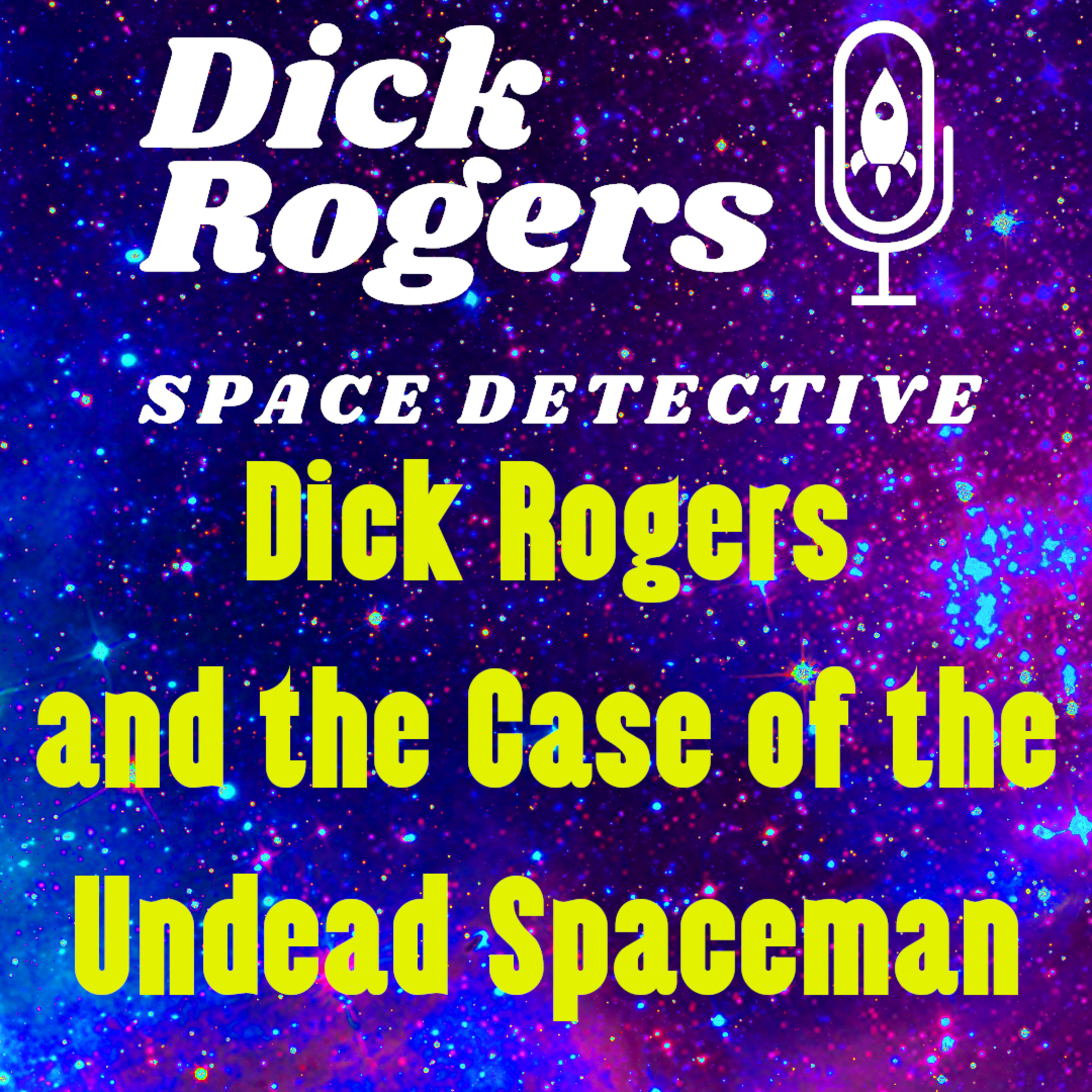 Dick Rogers and the Undead Spaceman episode artwork