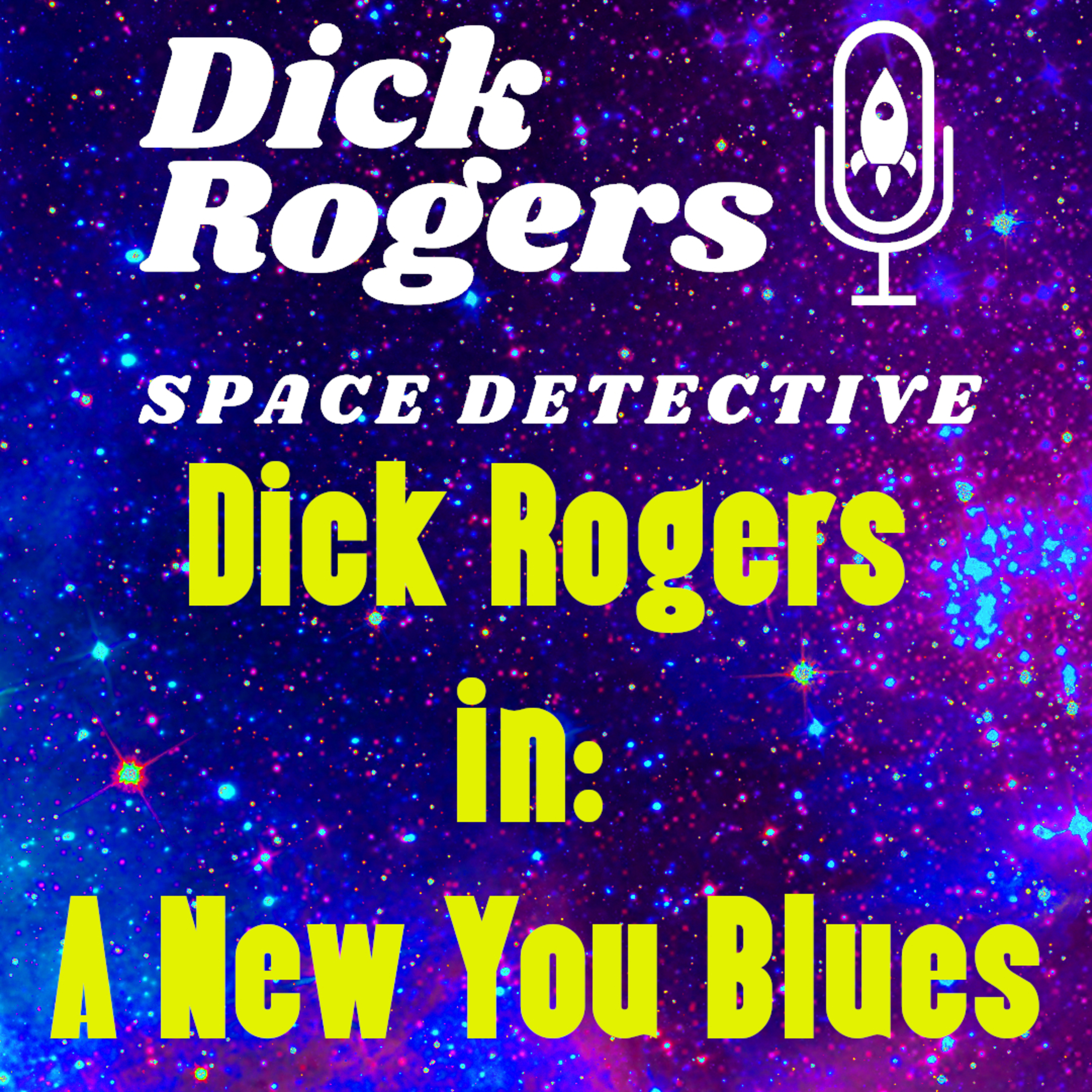 Dick Rogers in: A New You Blues episode artwork