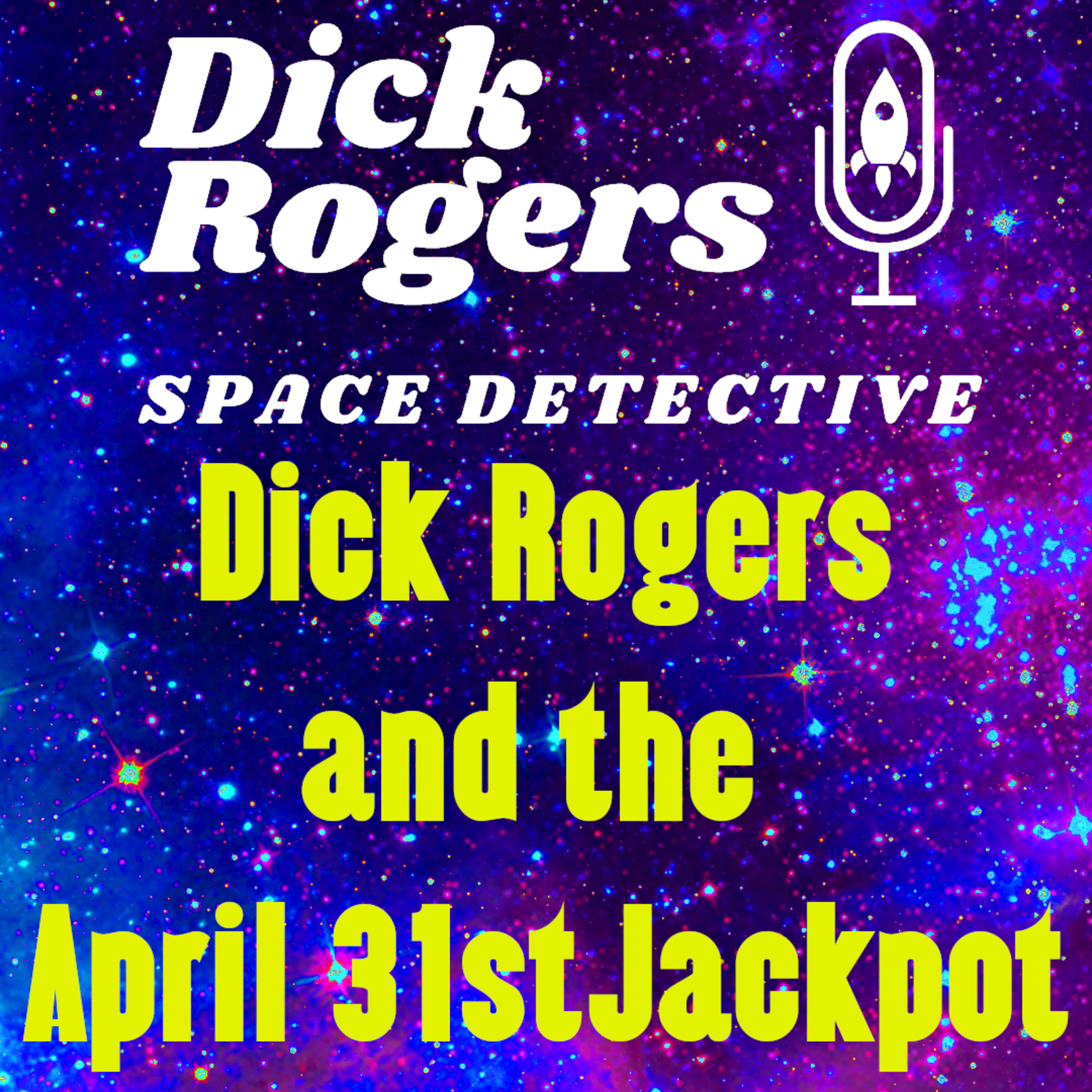 Dick Rogers and the April 31st Jackpot episode artwork