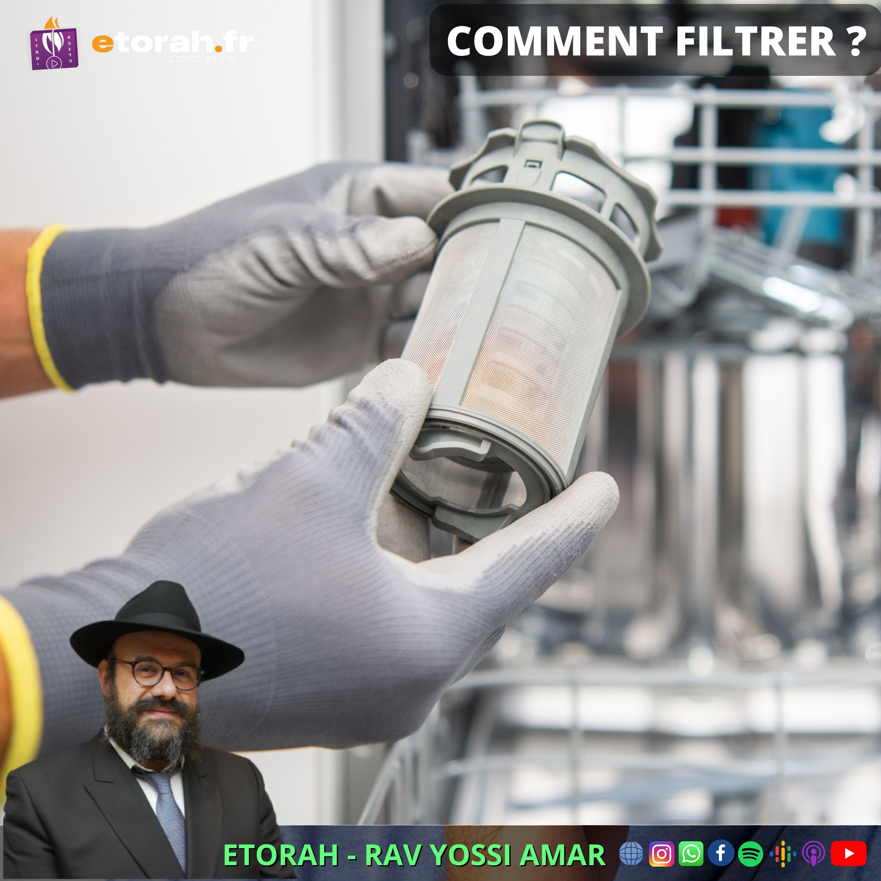 Vayechev - 19 Kislev: Comment utiliser correctement un filtre au quotidien ?