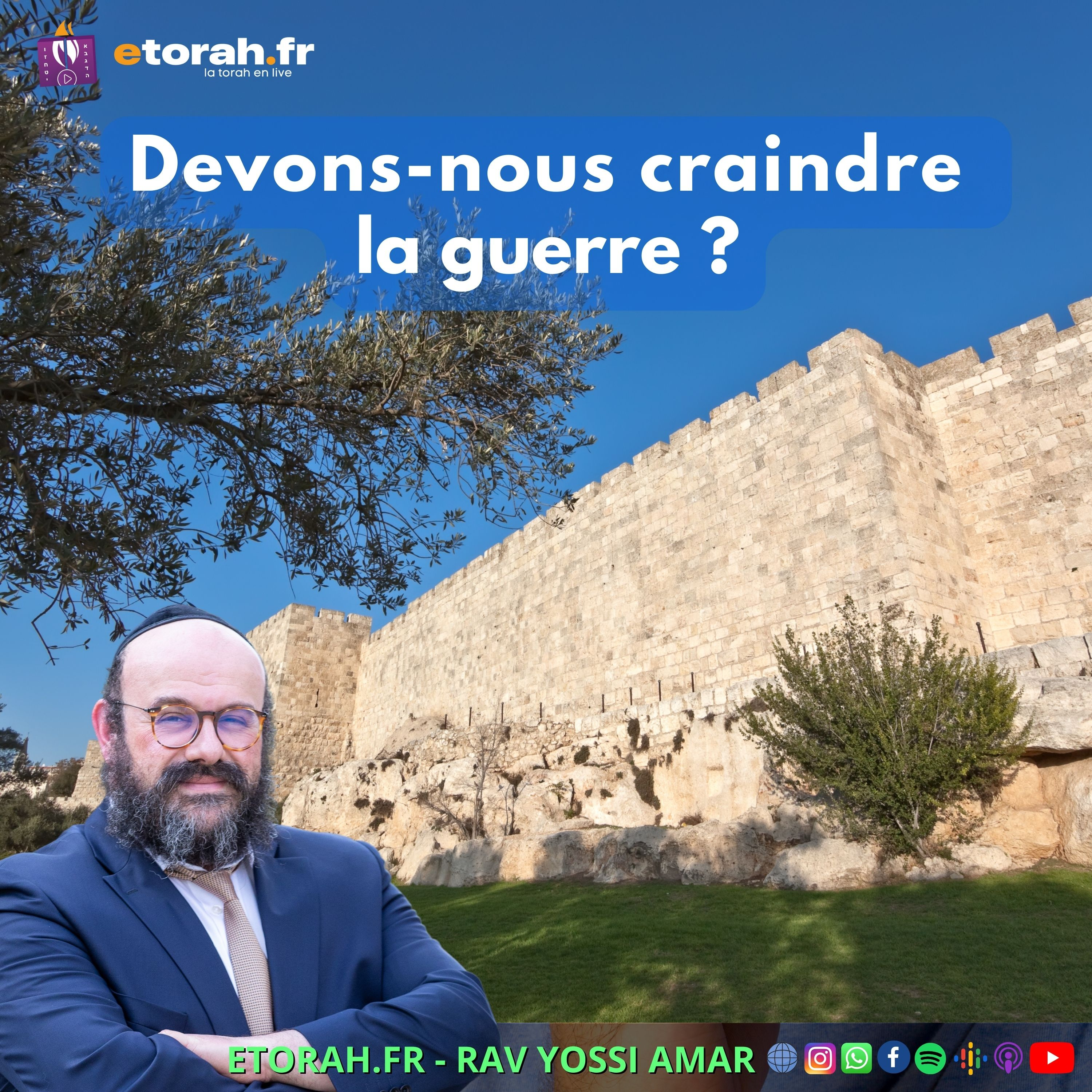 Devarim: La Guerre pendant les Neuf Jours, est-ce dangereux ? Devons-nous craindre ?