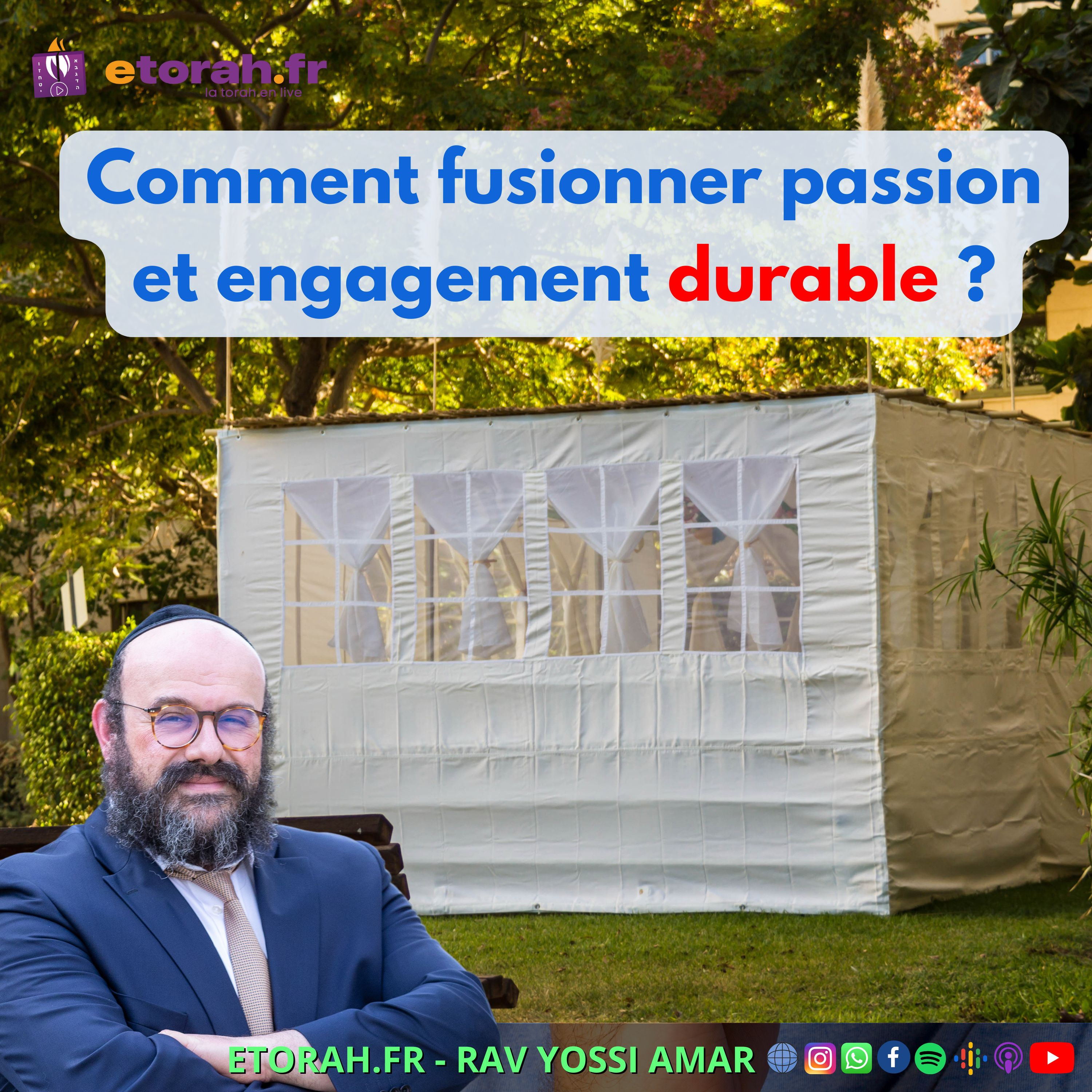 Souccot: Fusionner passion et engagement durable, comment y parvenir ?