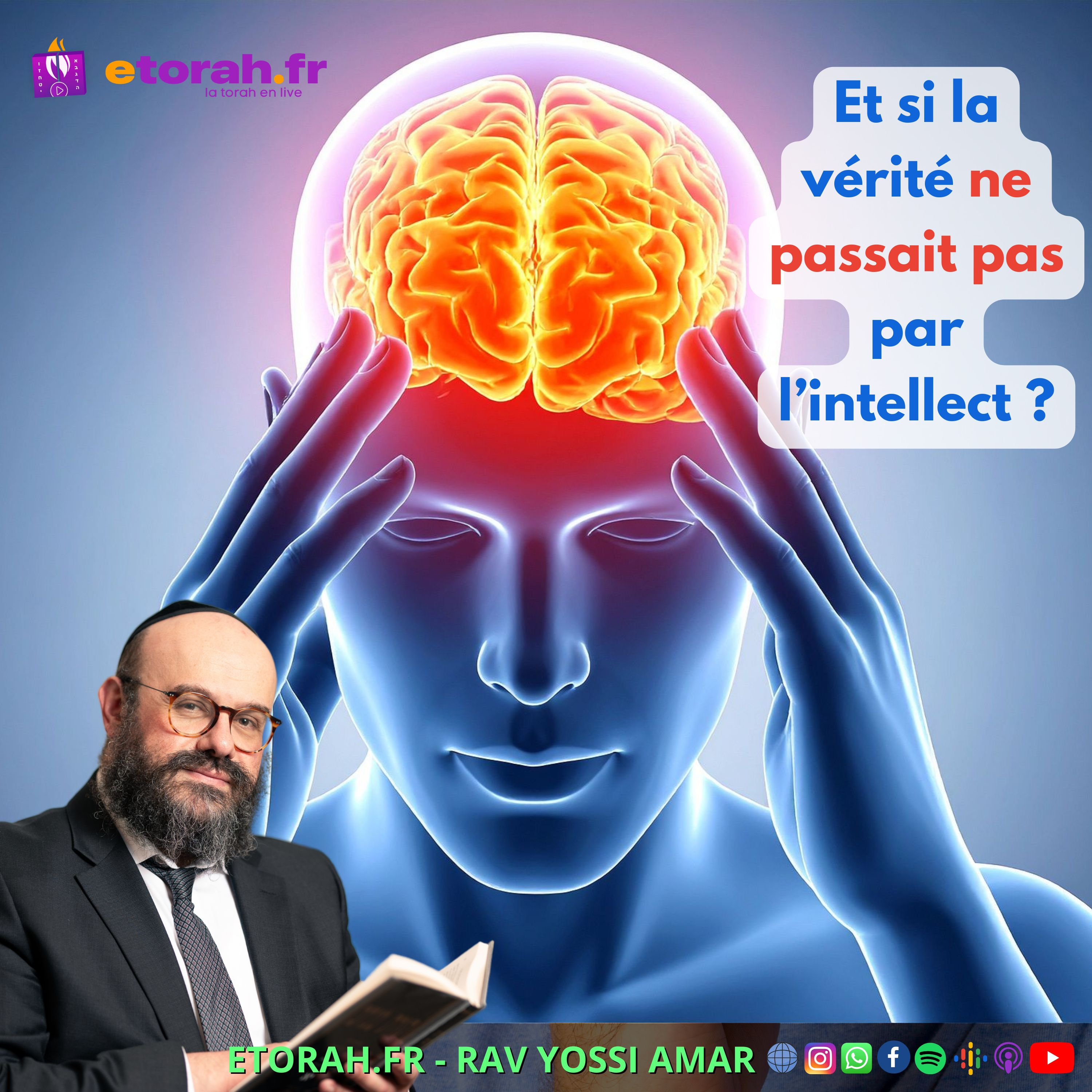 Iguérèt HaKodech Ch.15 #4 : Comprendre… ou vivre ? Et si la vérité ne passait pas par l’intellect ?