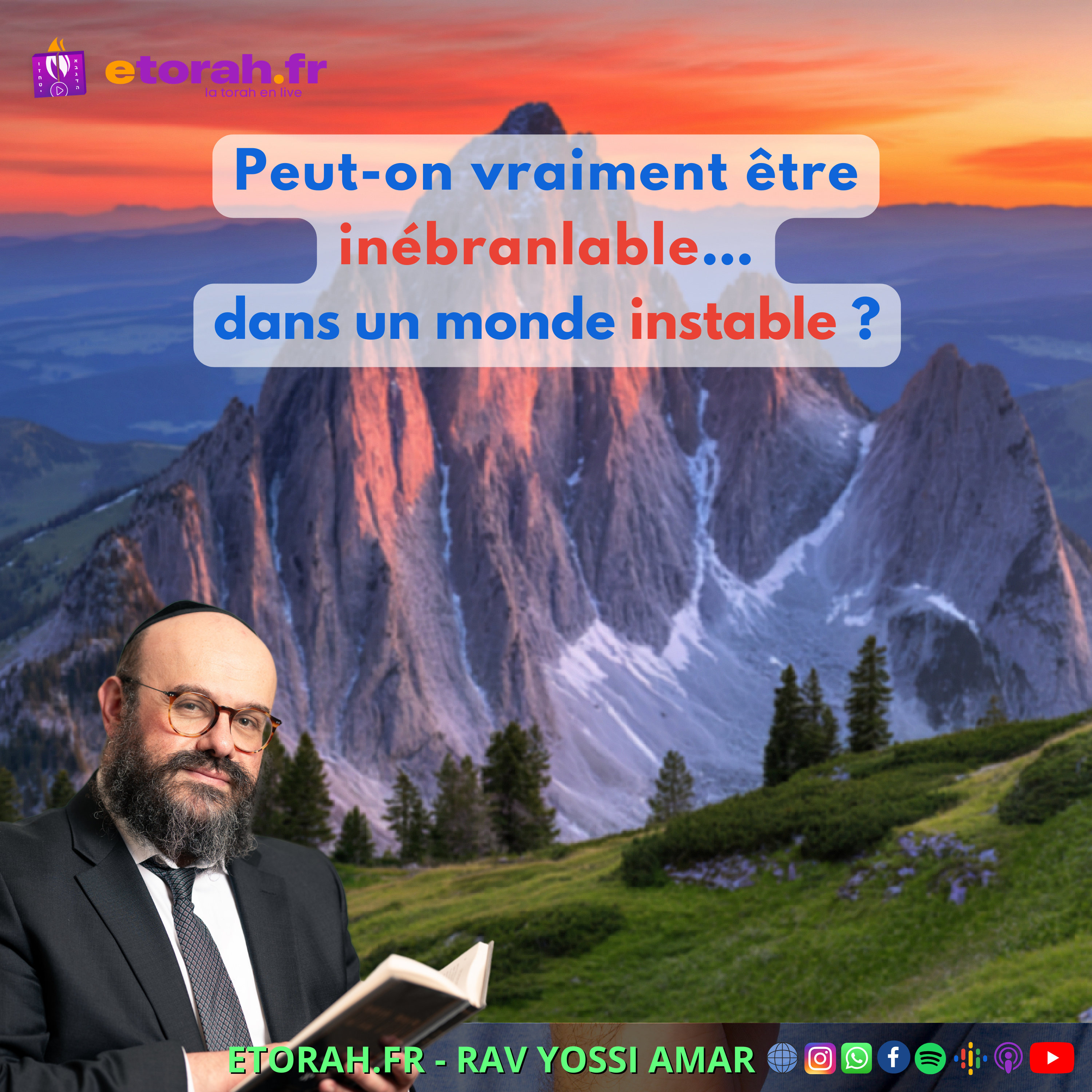 11 Nissan 5786: Peut-on vraiment être inébranlable dans un monde instable ?