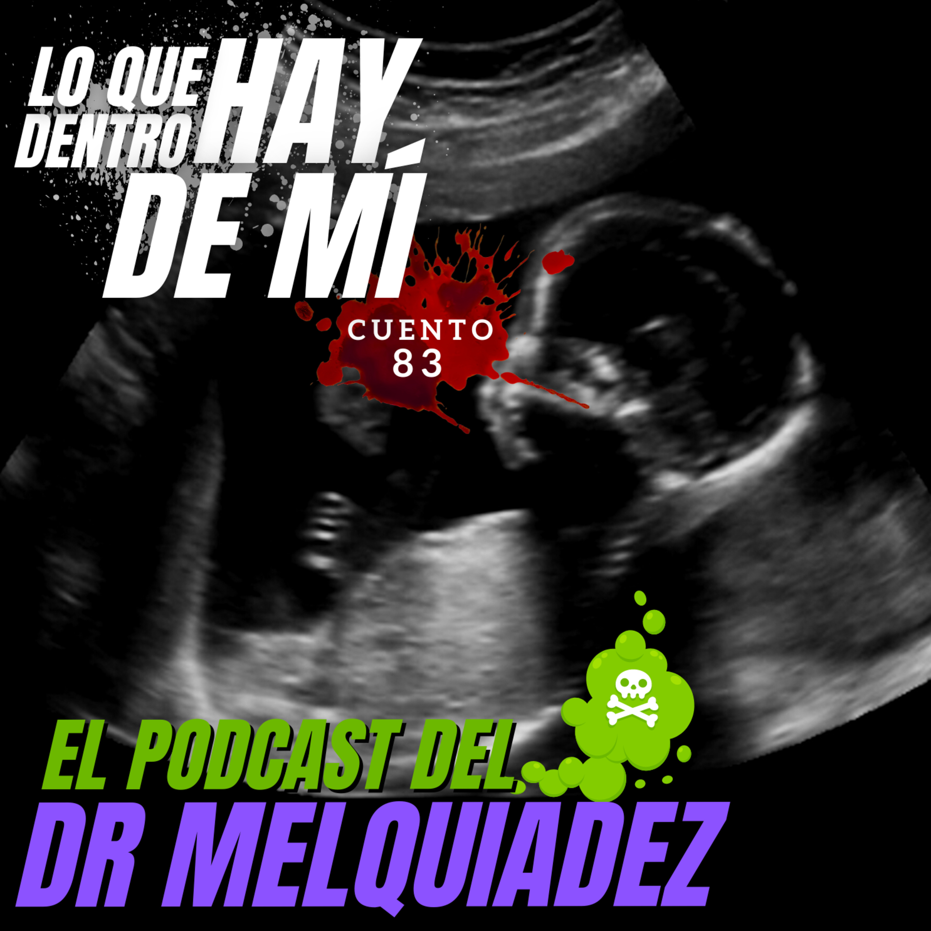 Portada de El Podcast del Dr Melquiadez