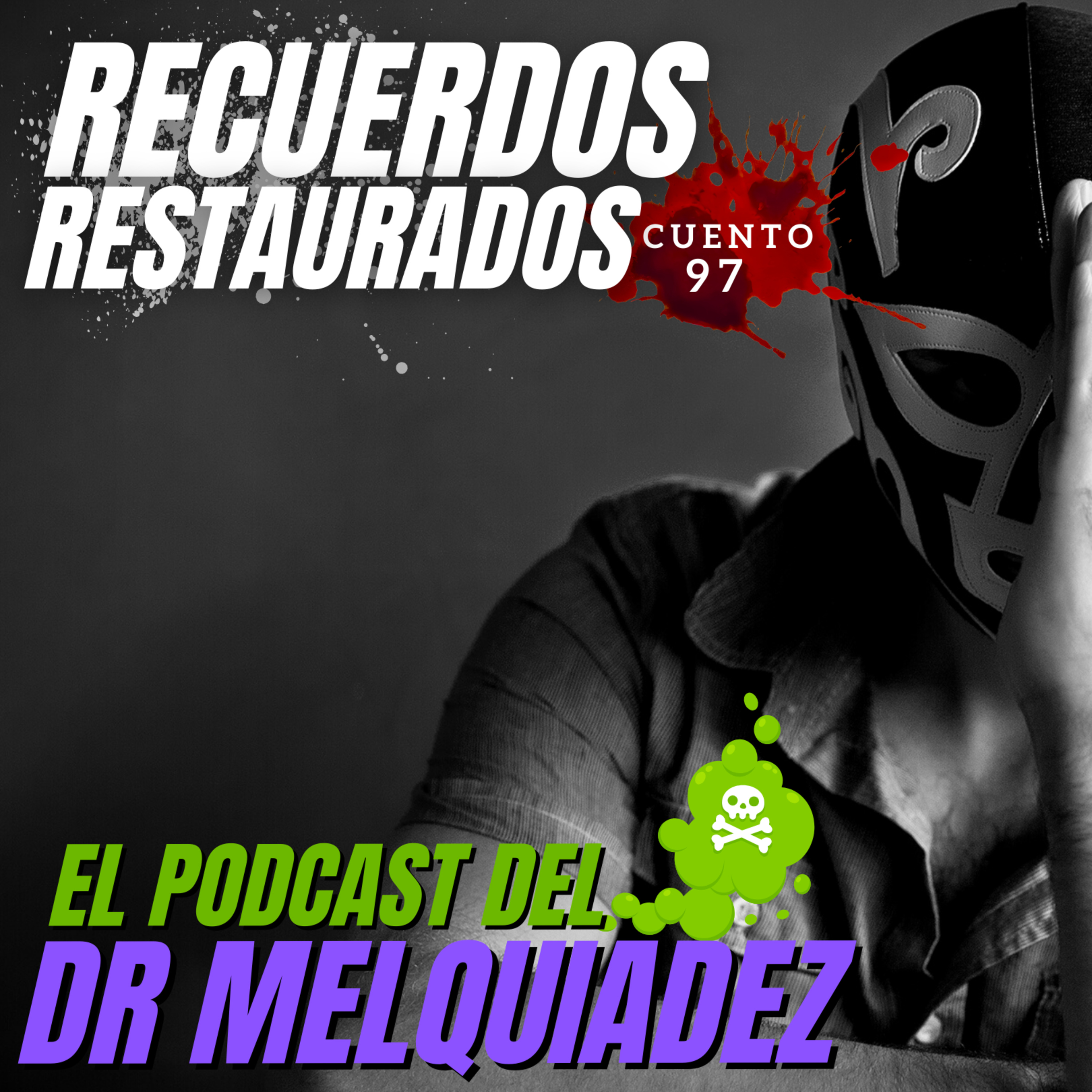 Portada de El Podcast del Dr Melquiadez