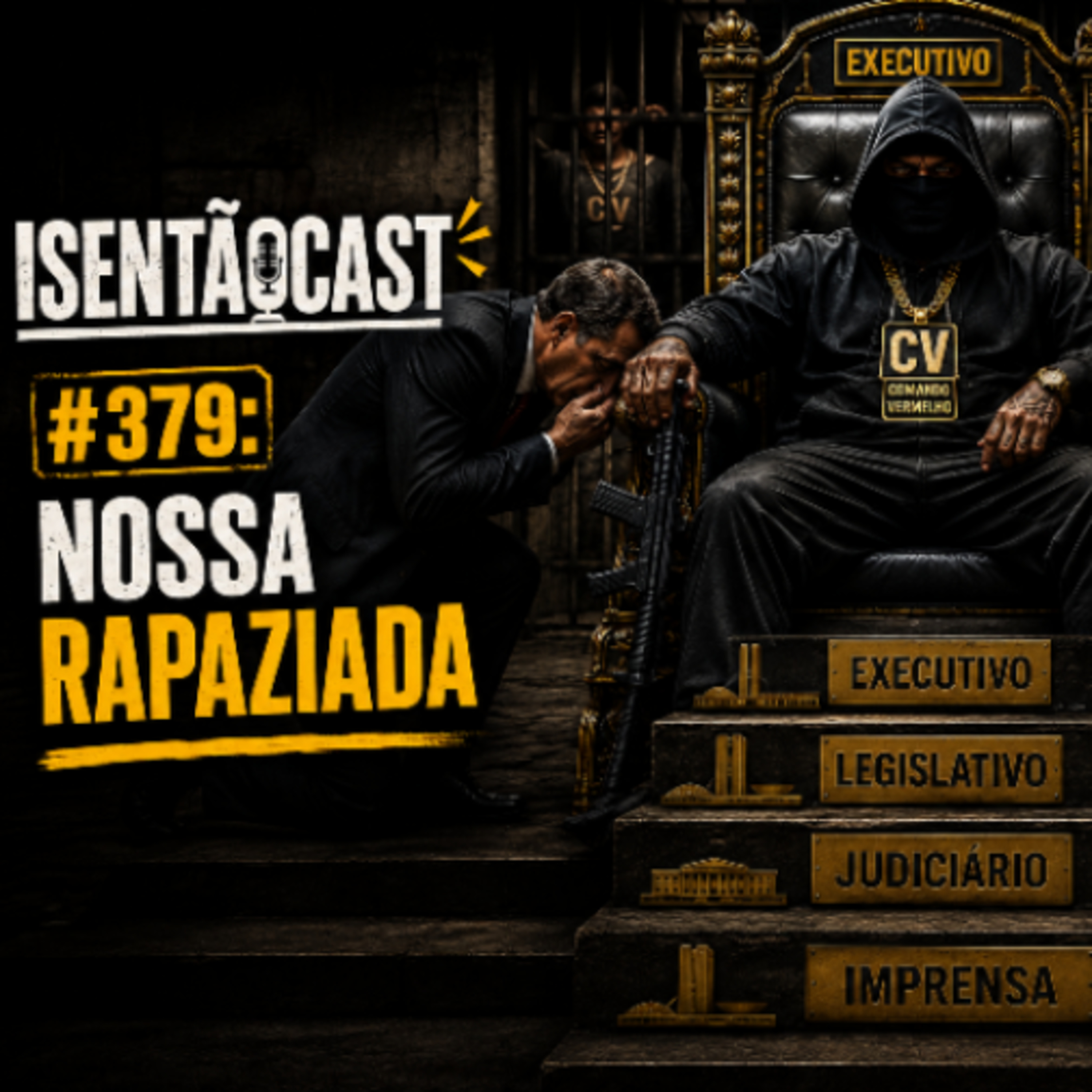 ISENTÃOCAST #379 - NOSSA RAPAZIADA episode artwork