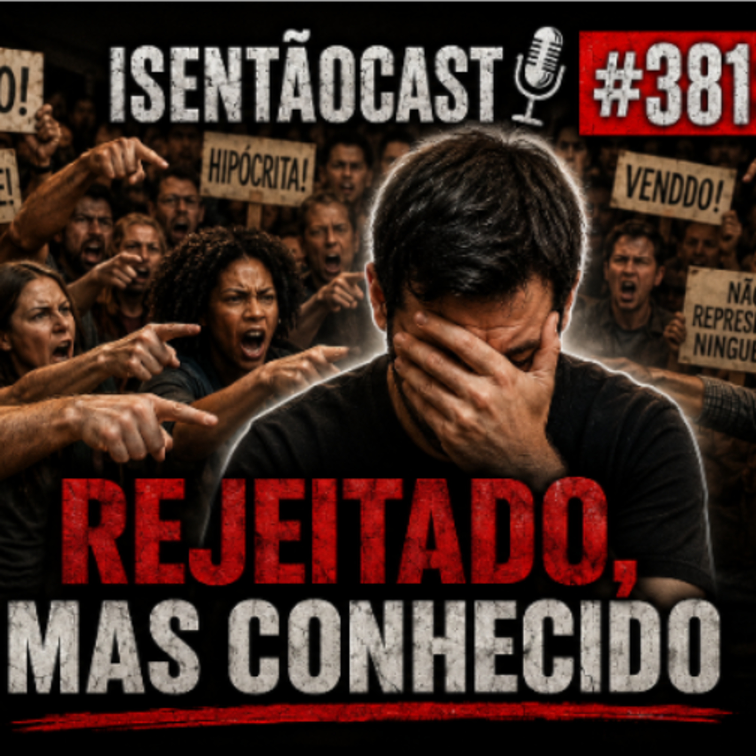 ISENTÃOCAST #381 - REJEITADO, MAS CONHECIDO episode artwork