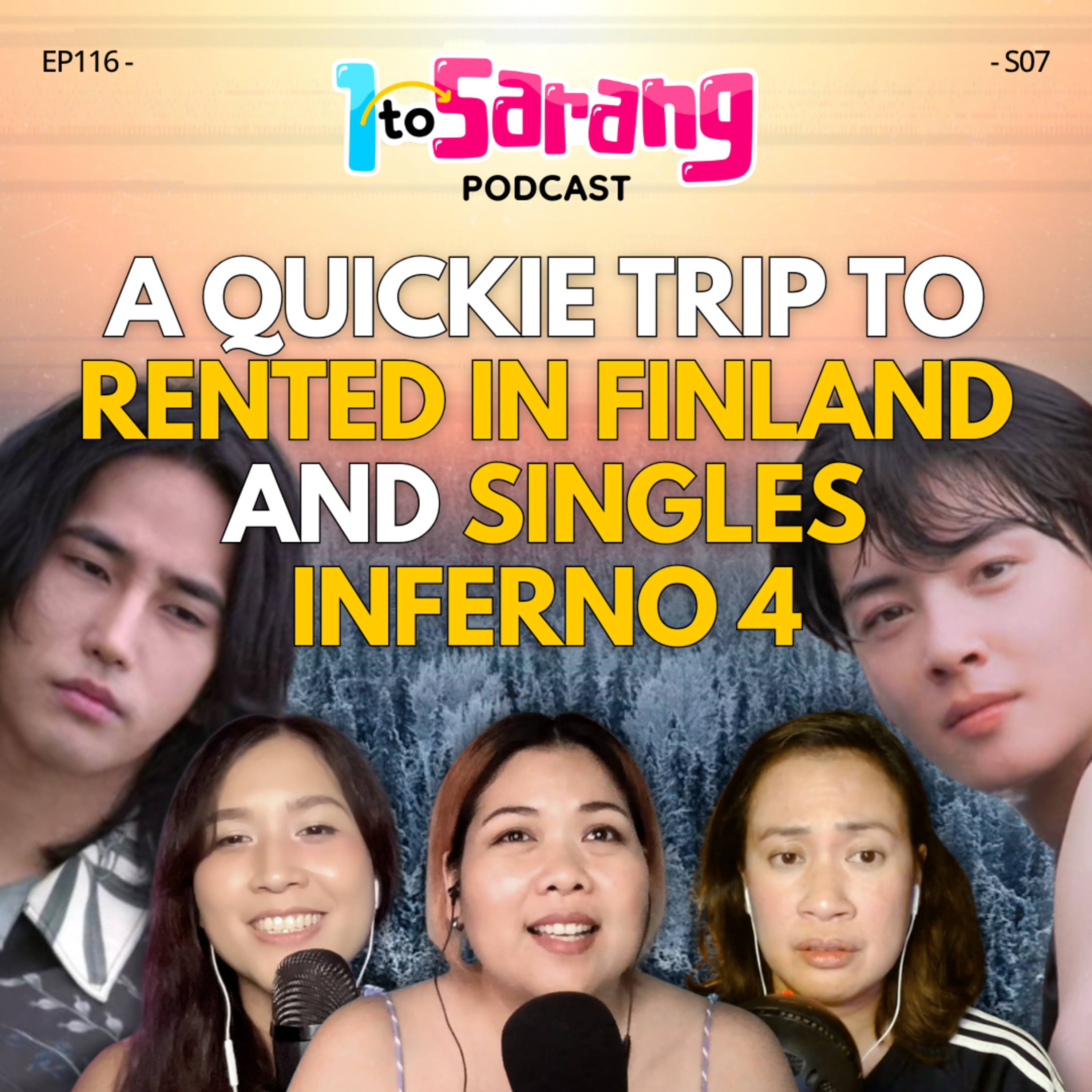 116. A Quickie Trip to Rented in Finland and Single’s Inferno 4