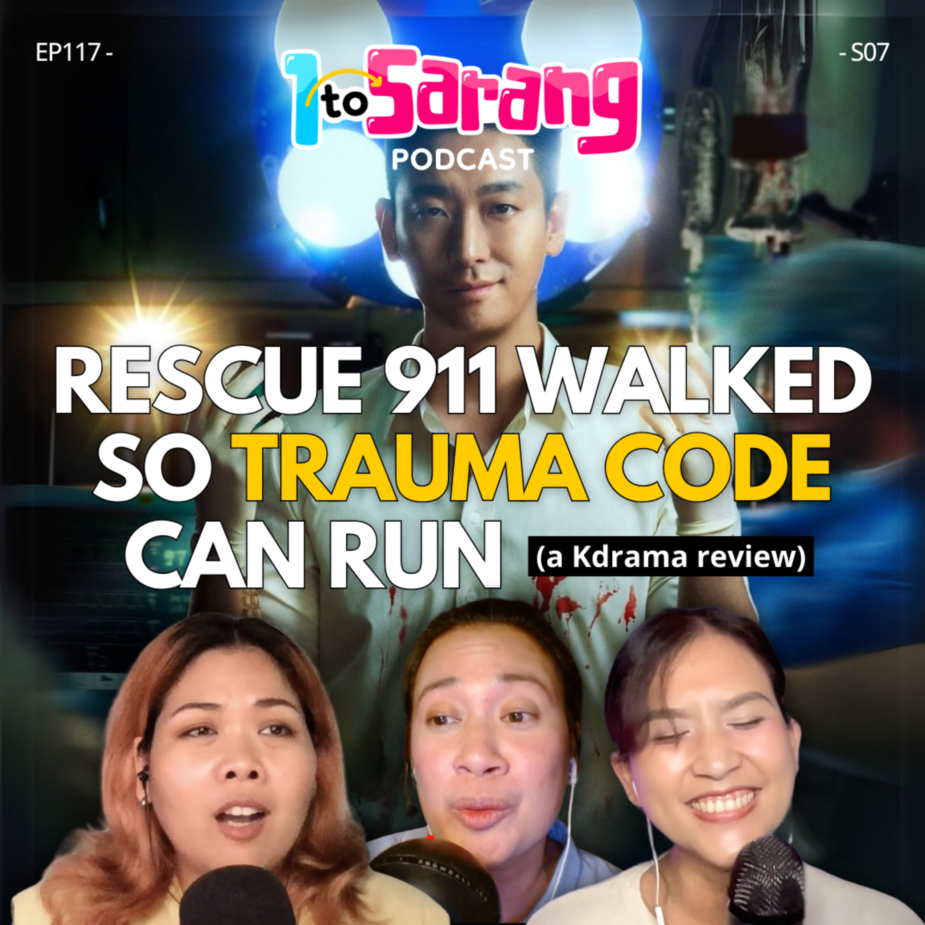117. Rescue 911 Walked so Trauma Code Can Run (A Kdrama Review)