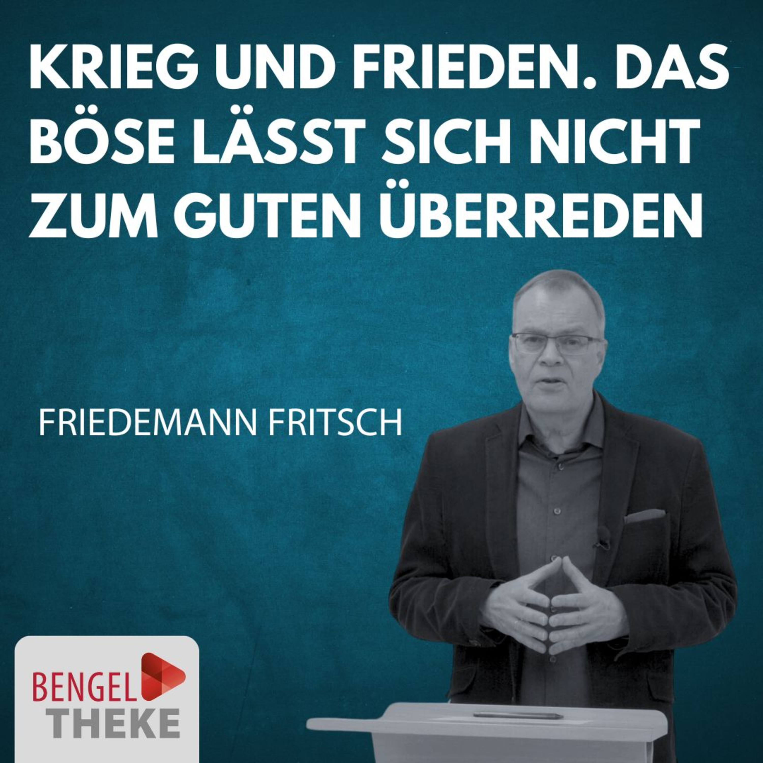 Krieg und Frieden. Das Böse lässt sich nicht zum Guten überreden episode artwork