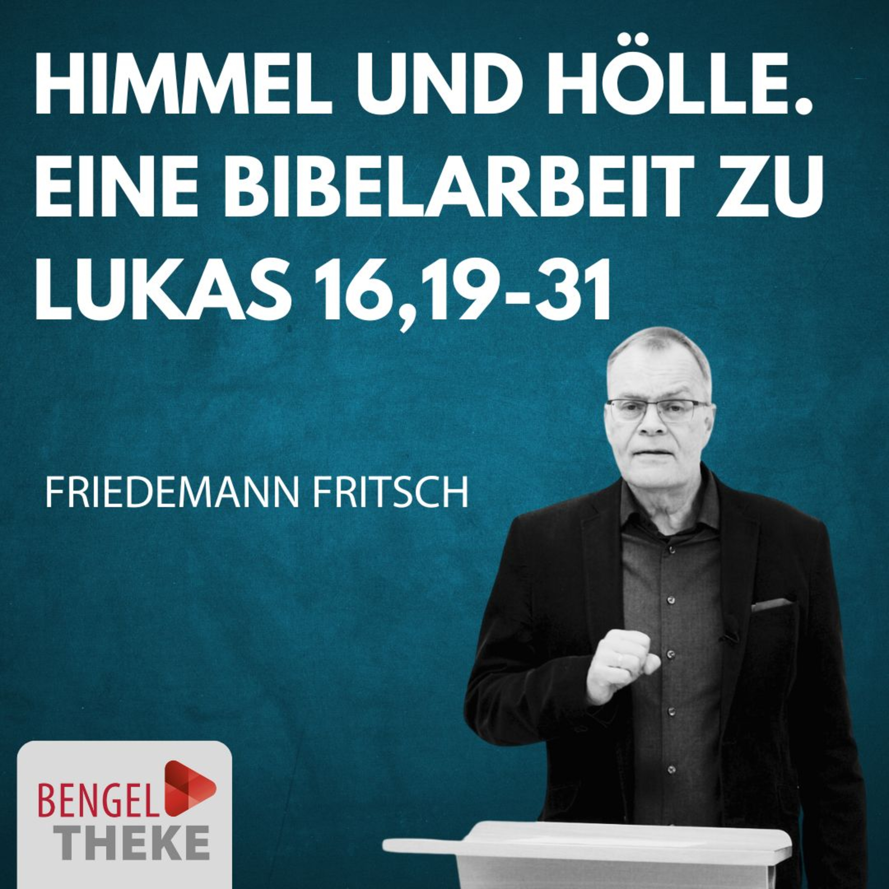 Himmel und Hölle. Eine Bibelarbeit zu Lukas 16,19-31 episode artwork
