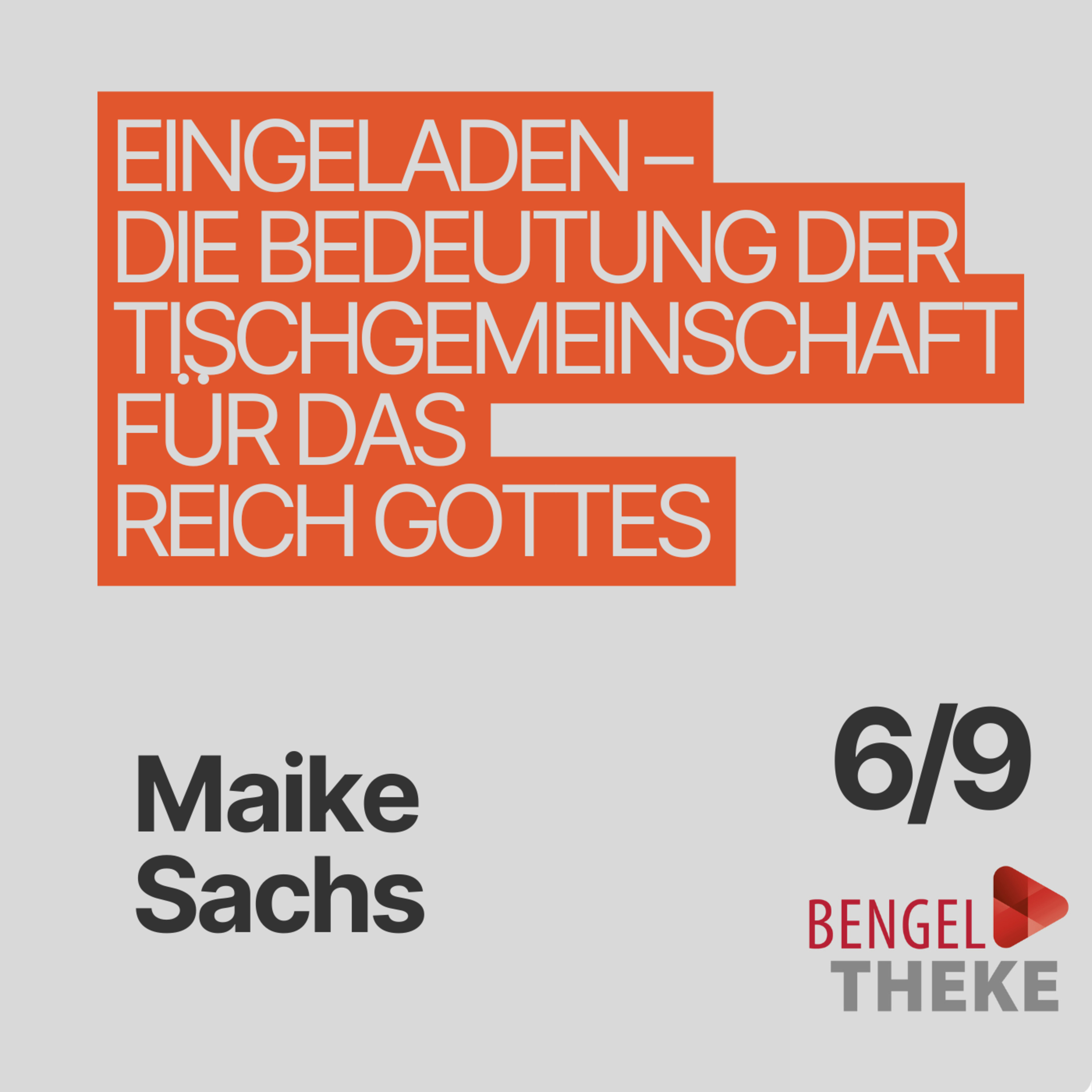 Eingeladen – die Bedeutung der Tischgemeinschaft für das Reich Gottes (6/9) episode artwork