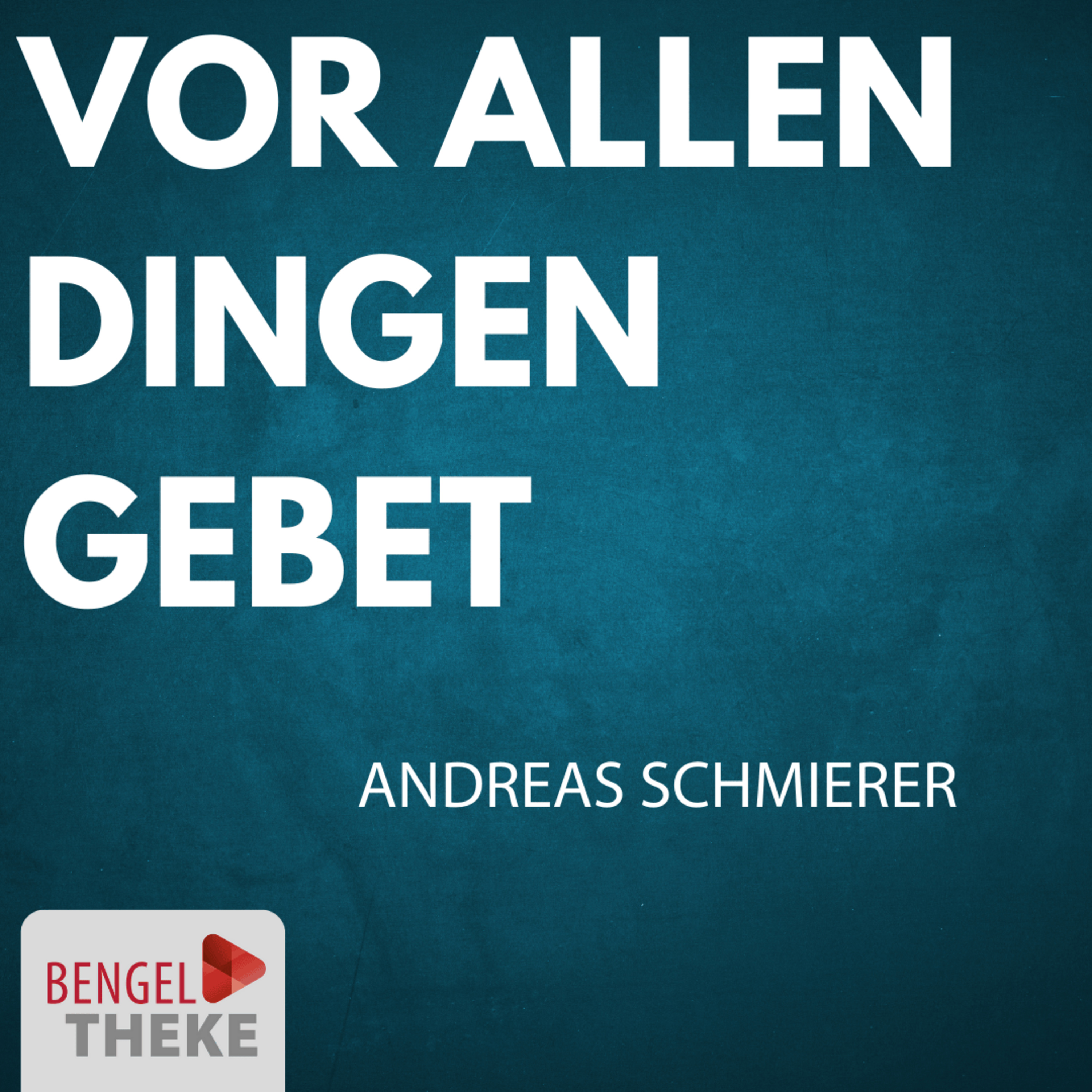 Vor allen Dingen Gebet episode artwork