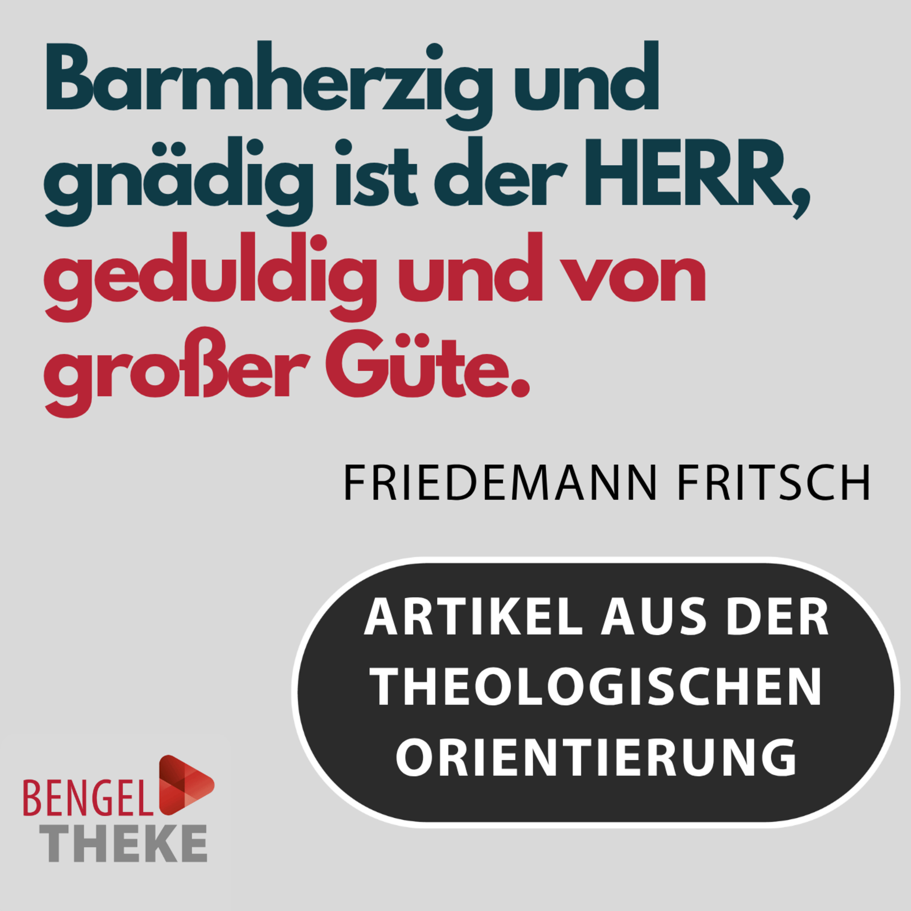 Barmherzig und gnädig ist der HERR, geduldig und von großer Güte. - Vom langen Atem Gottes episode artwork