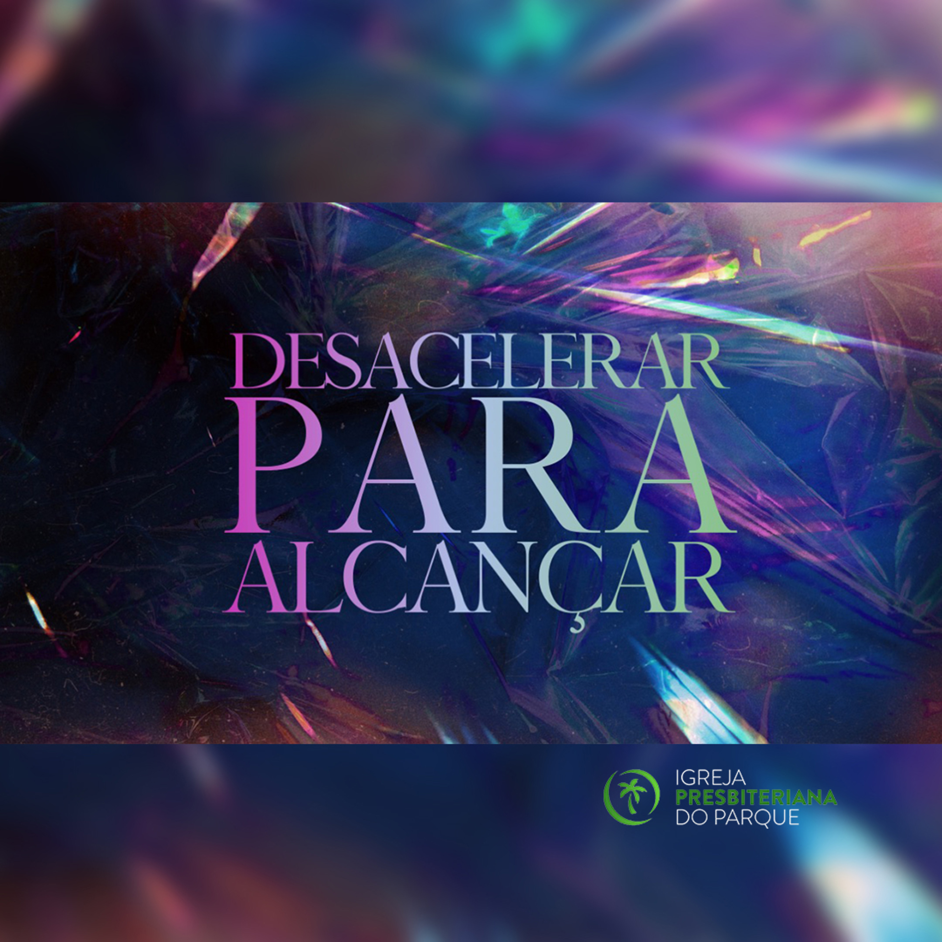 Desacelerar Para Alcançar - Renovação de dentro para fora... Parte 03 - Rev. Lacy Campos episode artwork