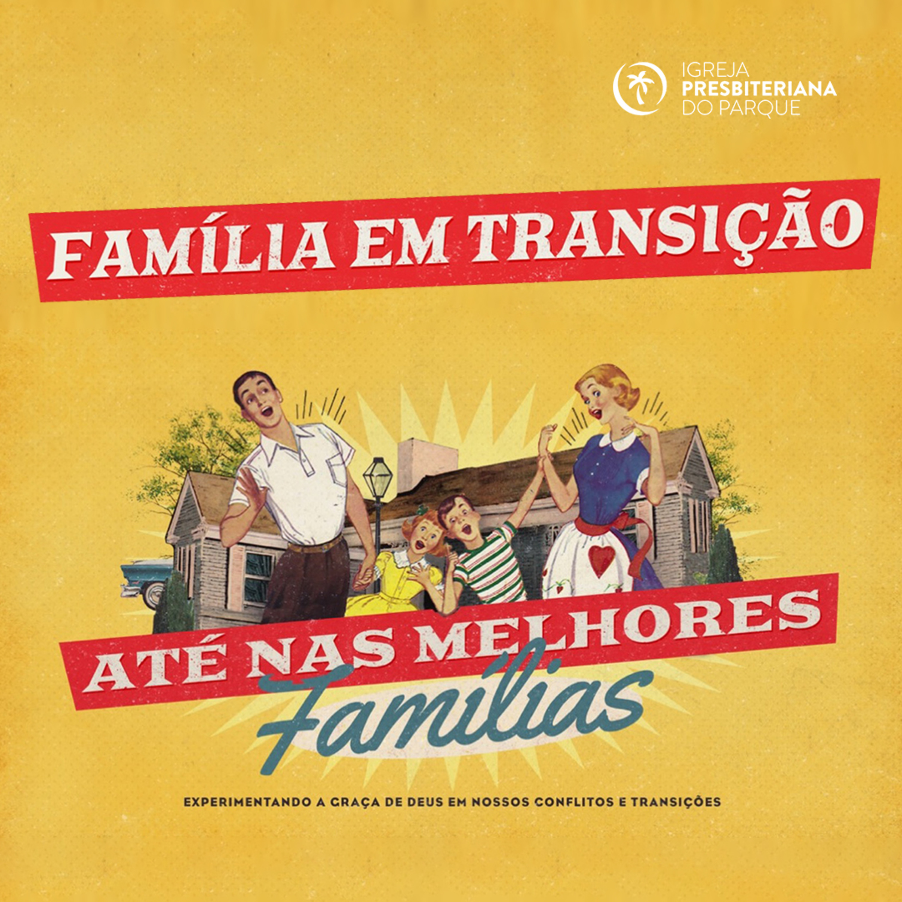 Família em Transição - Até nas melhores Famílias Parte 01 - Rev. Lacy Campos episode artwork