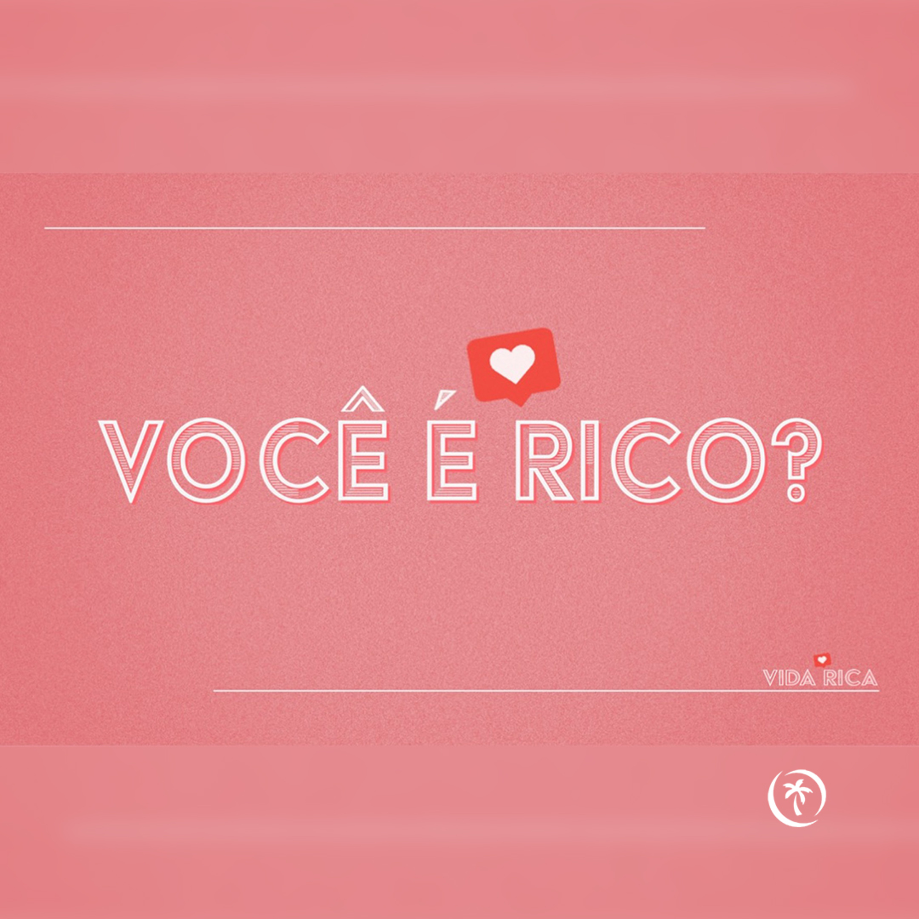 Você é rico? - Vida Rica Parte 01 - Rev. Lacy Campos episode artwork