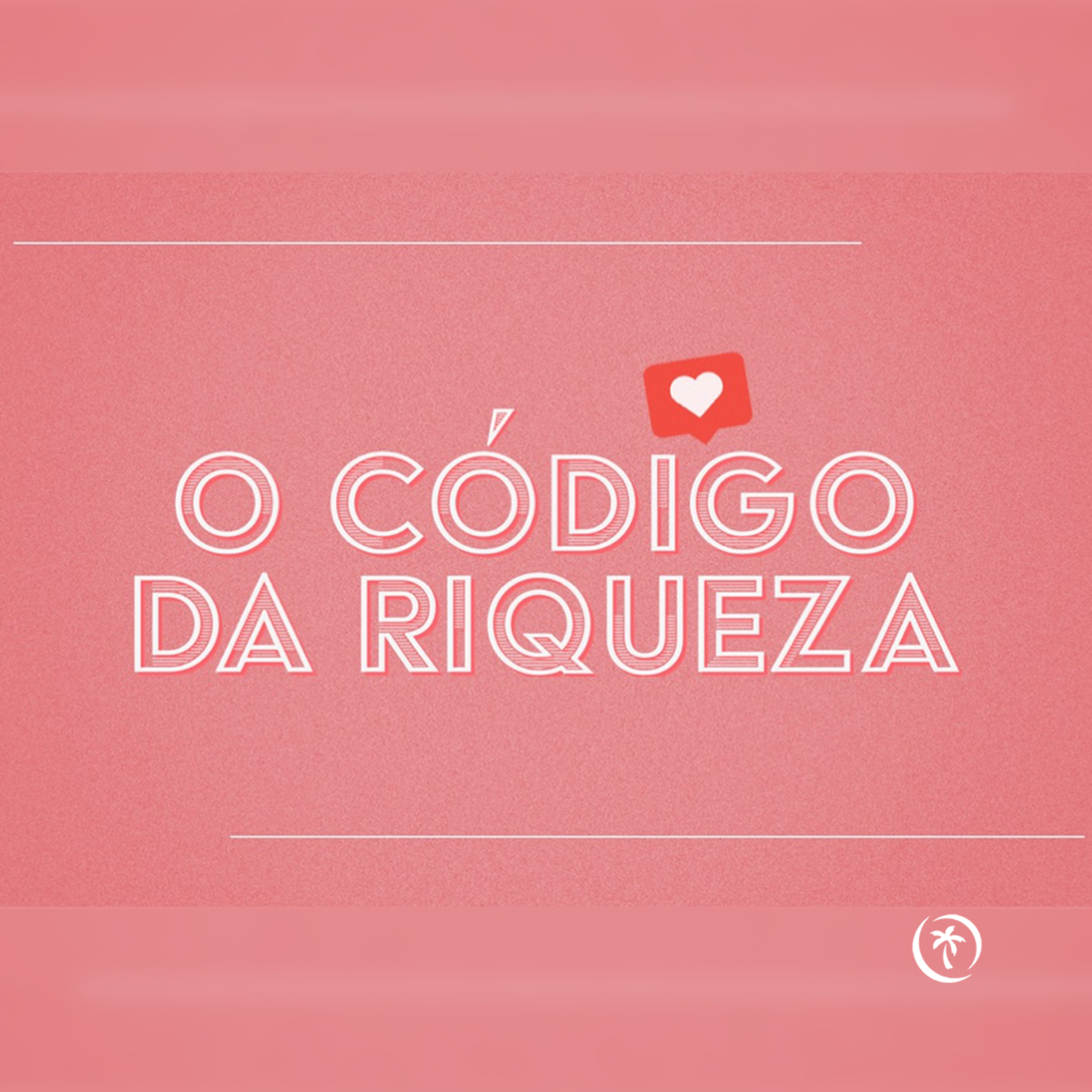 O Código da Riqueza - Vida Rica Parte 04 - Rev. Lacy Campos episode artwork