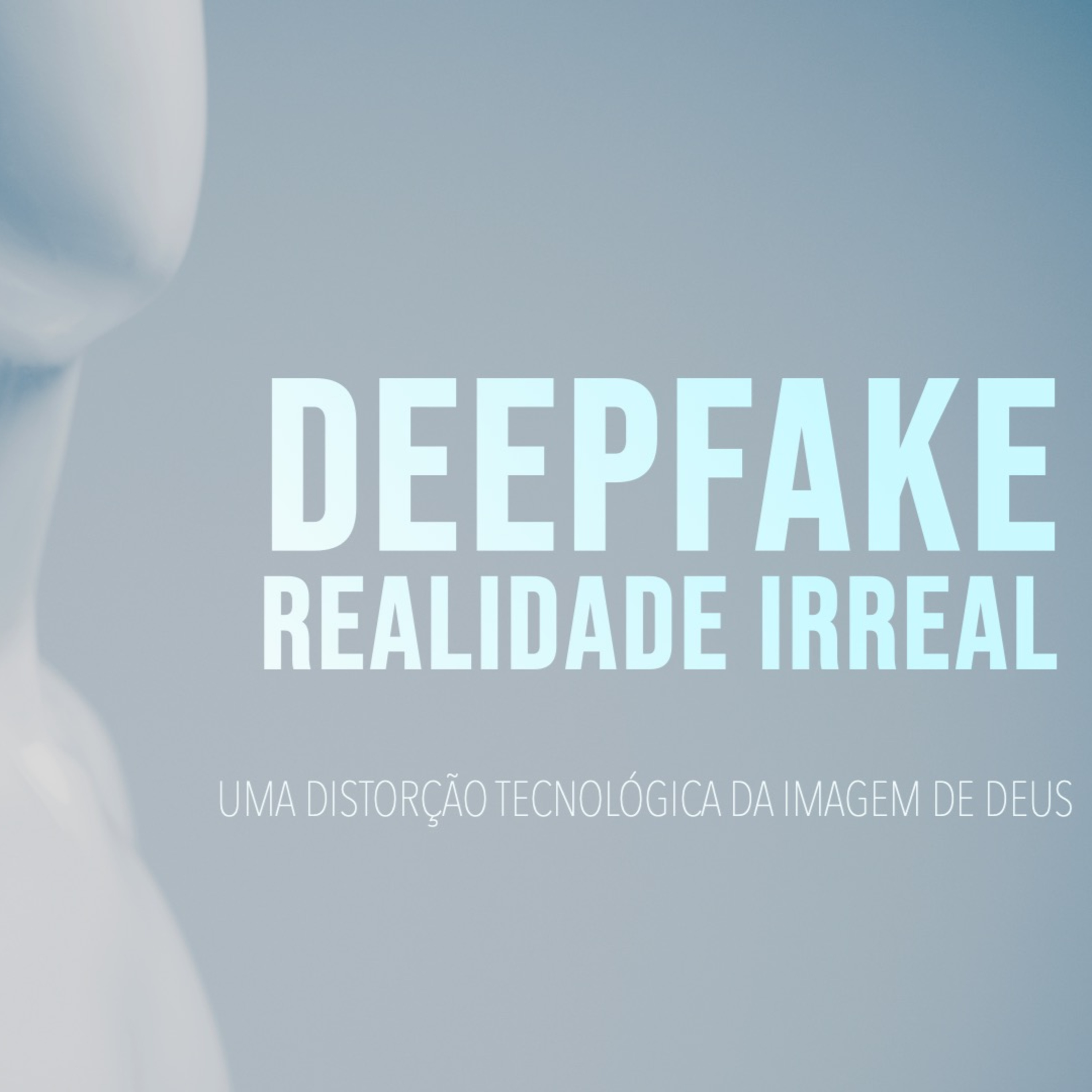 DeepFake - Realidade Irreal - IA Parte 01 - Rev. Lacy Campos - 16 de março de 2025 episode artwork