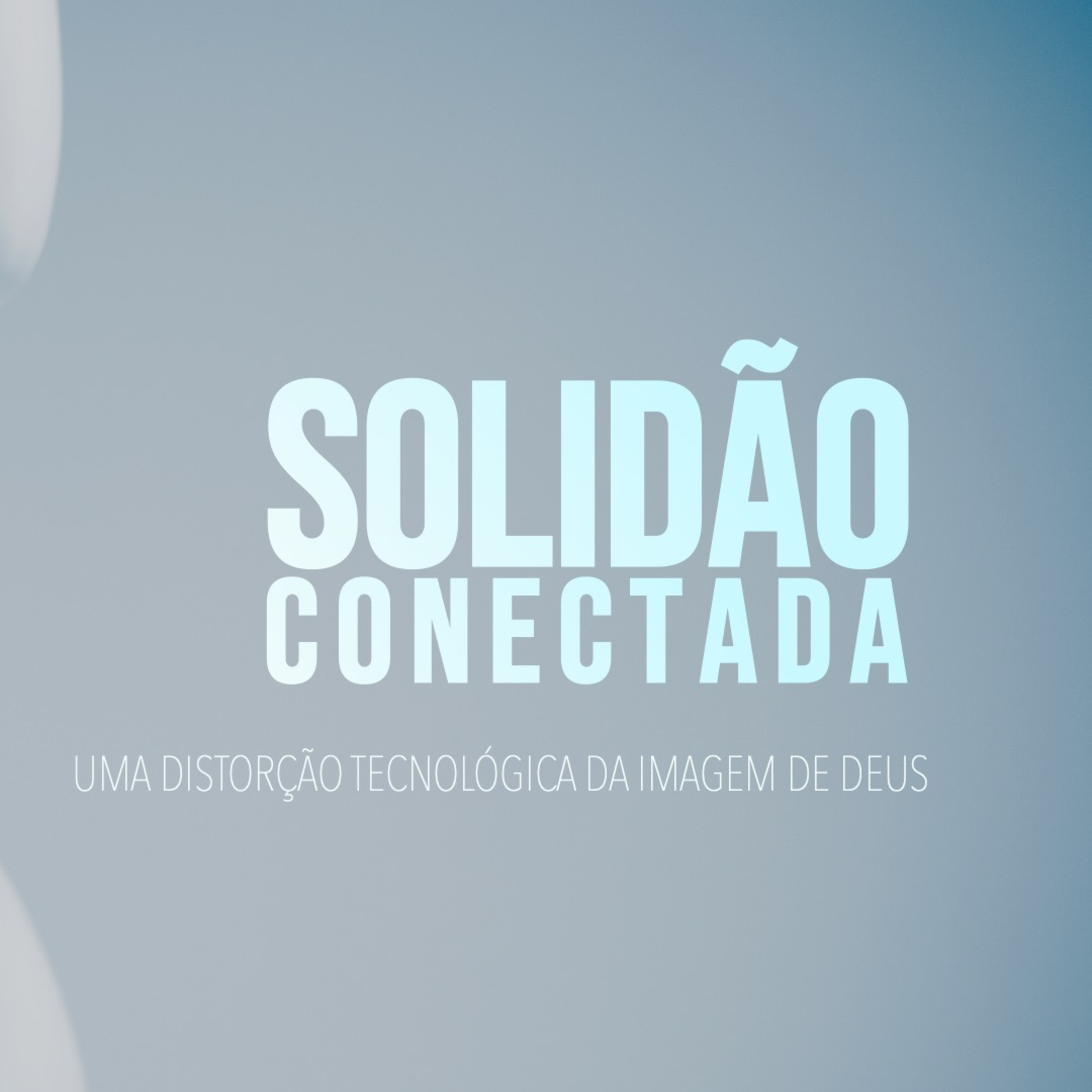 Solidão Conectada - IA Parte 02 - Rev. Lacy Campos - 23 de março de 2025 episode artwork