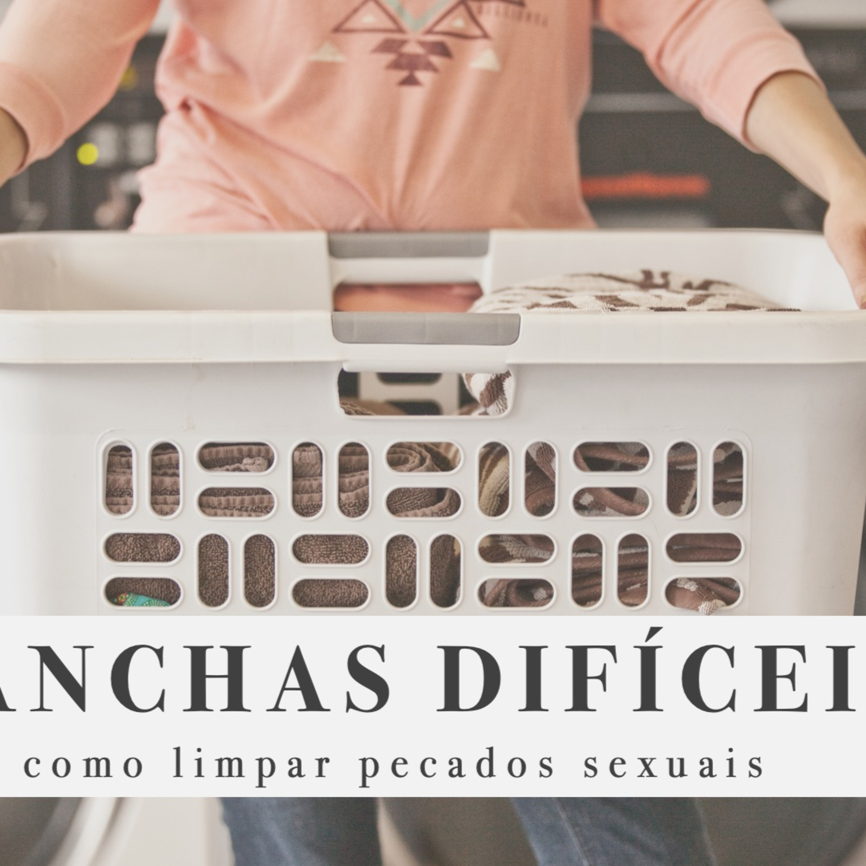 Manchas Difíceis - Lavanderia Parte 03 - Rev. Lacy Campos - 11 de maio de 2025 episode artwork