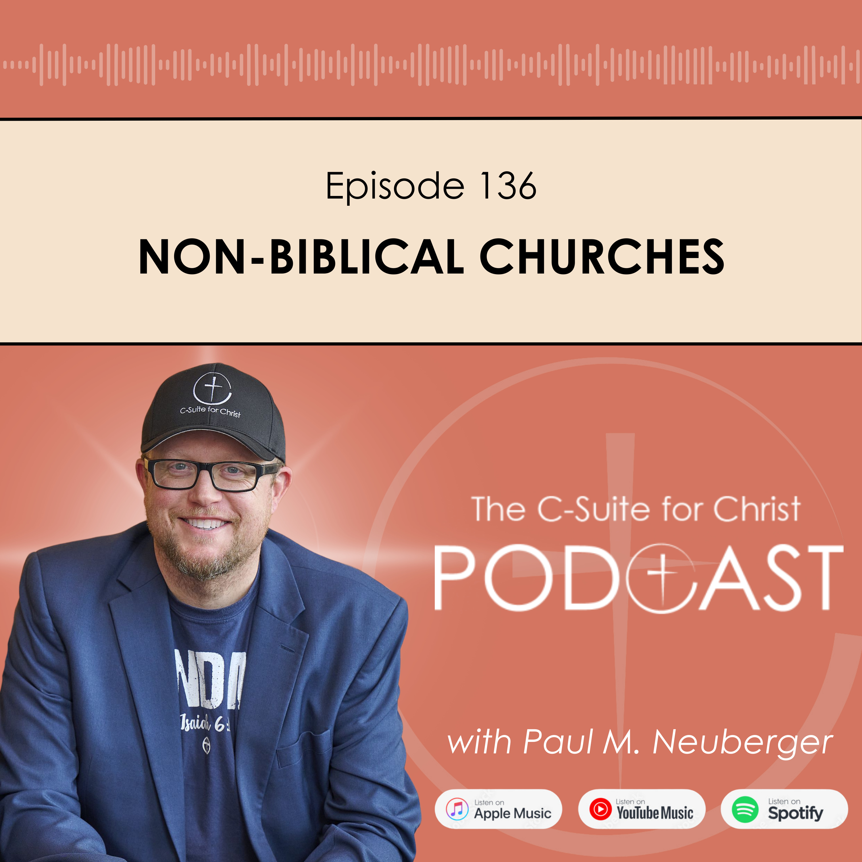 Episode 136: Non-Biblical Churches