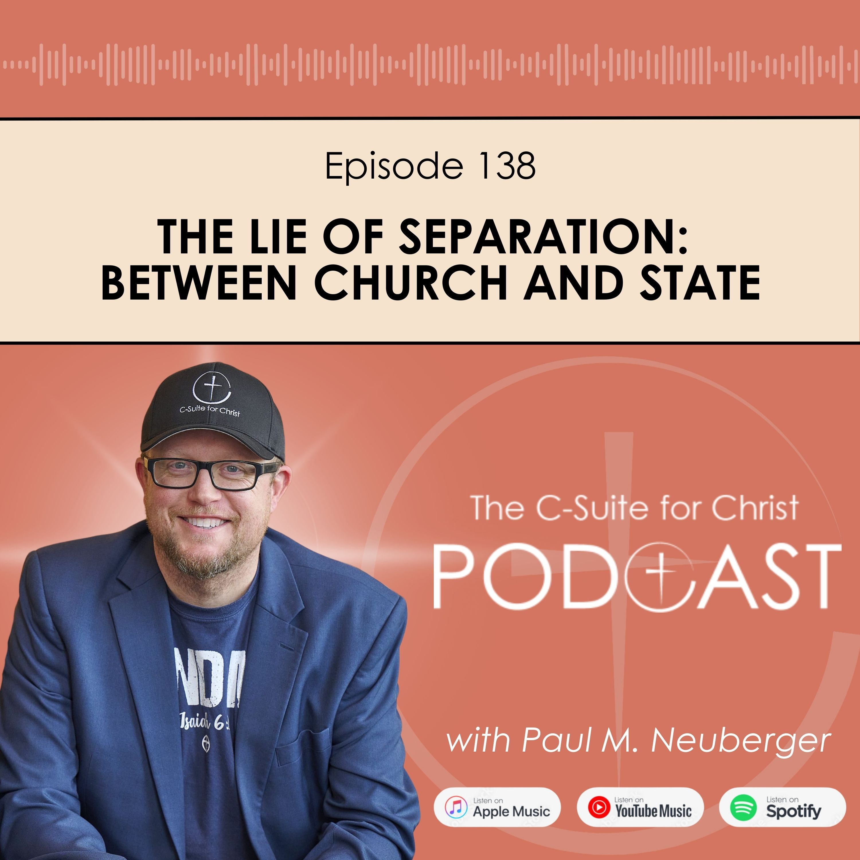 Episode 138: The Lie of Separation Between Church and State