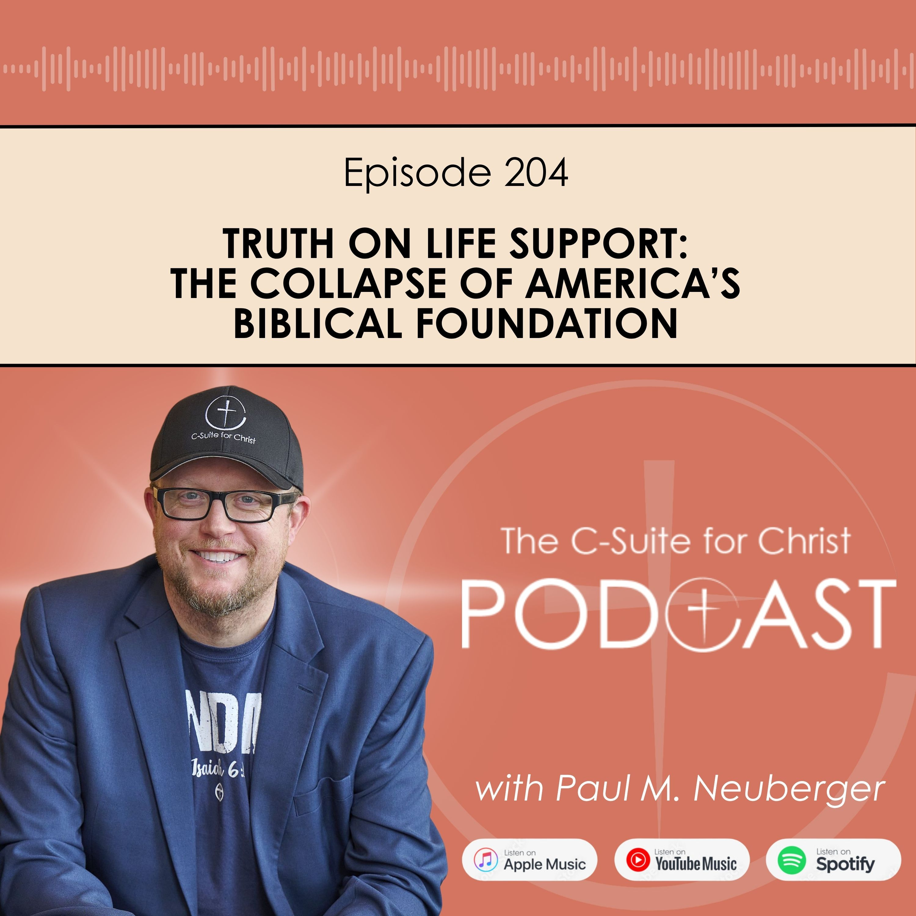 Episode 204: Truth on Life Support: The Collapse of America’s Biblical Foundation