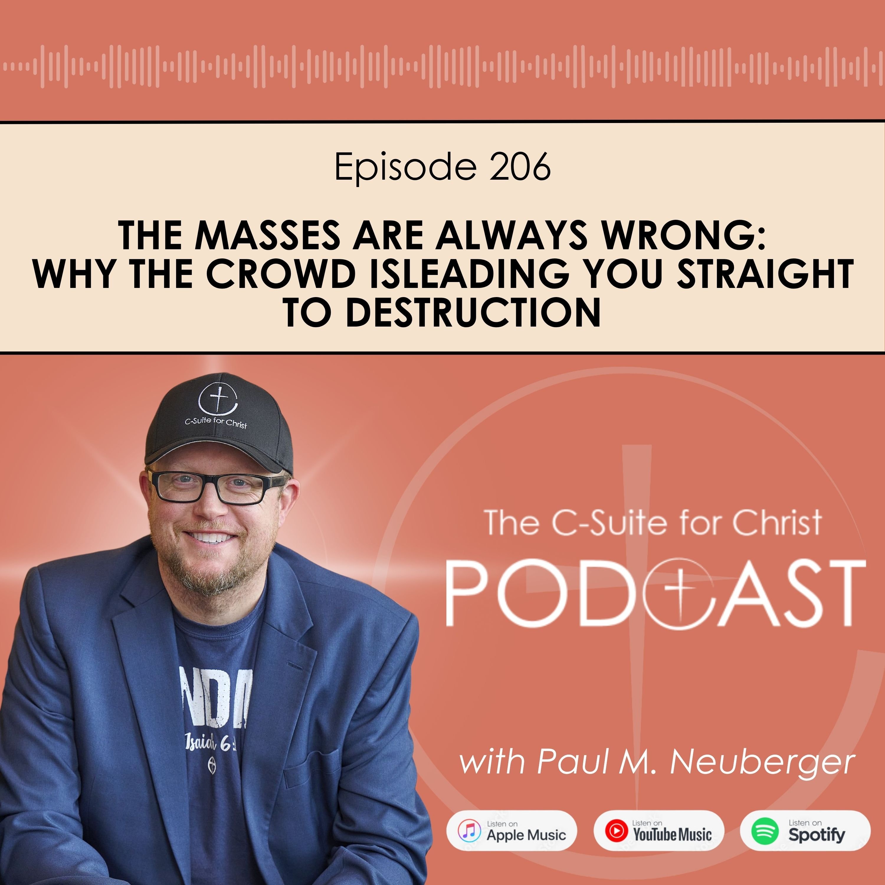 Episode 206: The Masses Are Always Wrong: Why the Crowd Is Leading You Straight to Destruction