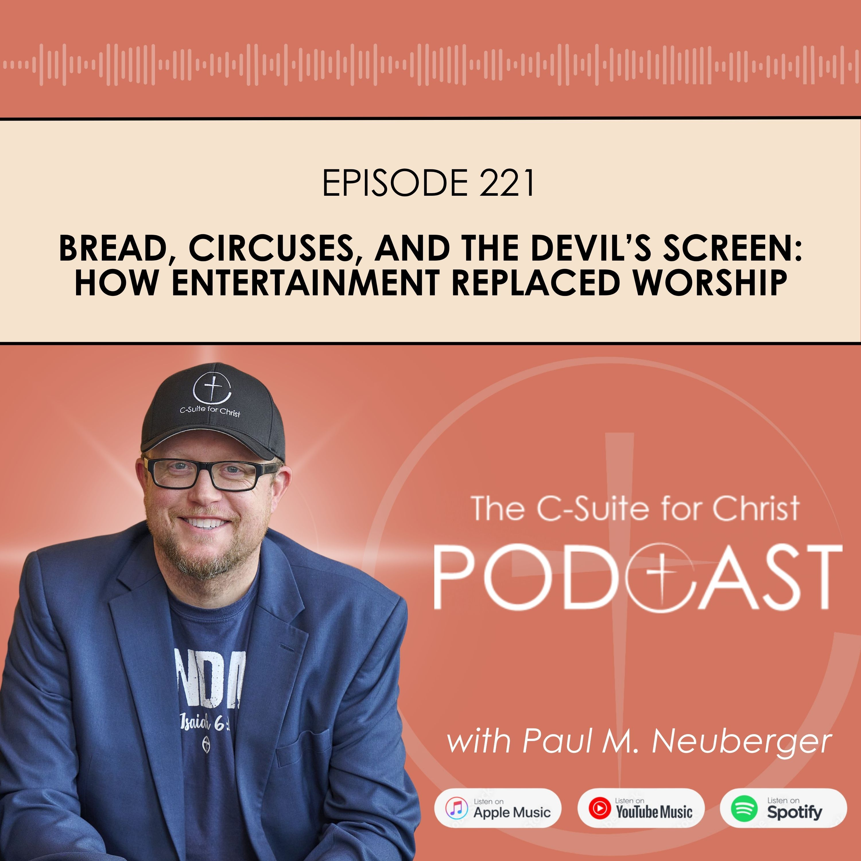 Episode 221: Bread, Circuses, and the Devil’s Screen: How Entertainment Replaced Worship episode artwork