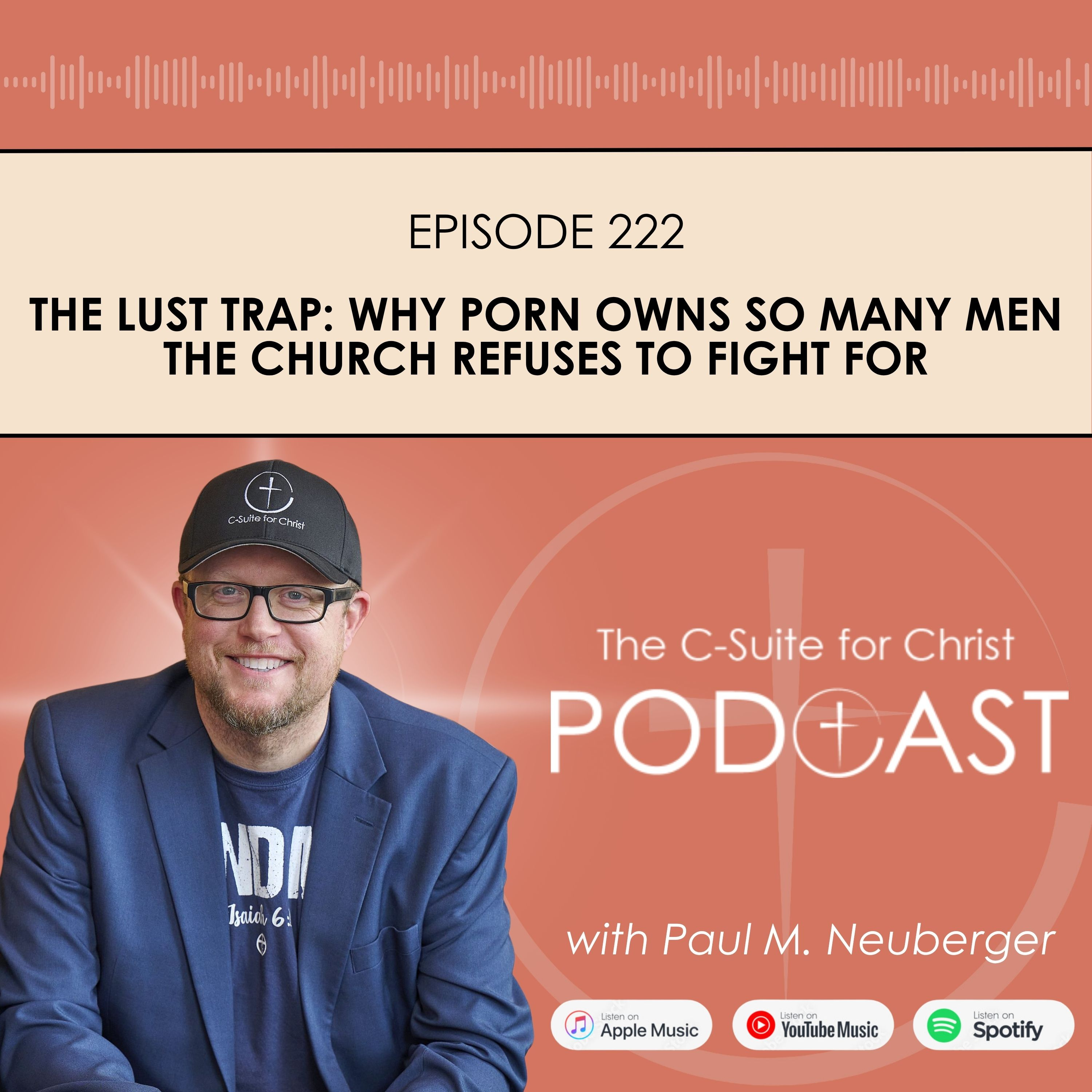 Episode 222: The Lust Trap: Why Porn Owns So Many Men the Church Refuses to Fight For episode artwork