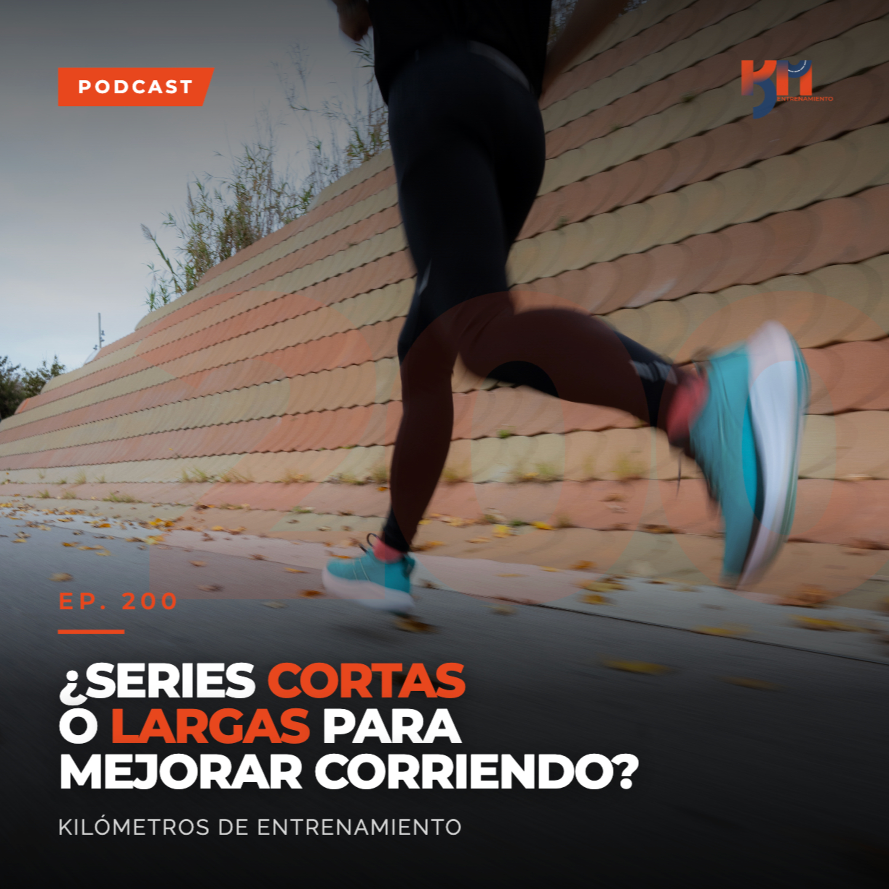 200: Series Cortas VS Series Largas para Mejorar tu Rendimiento Corriendo episode artwork