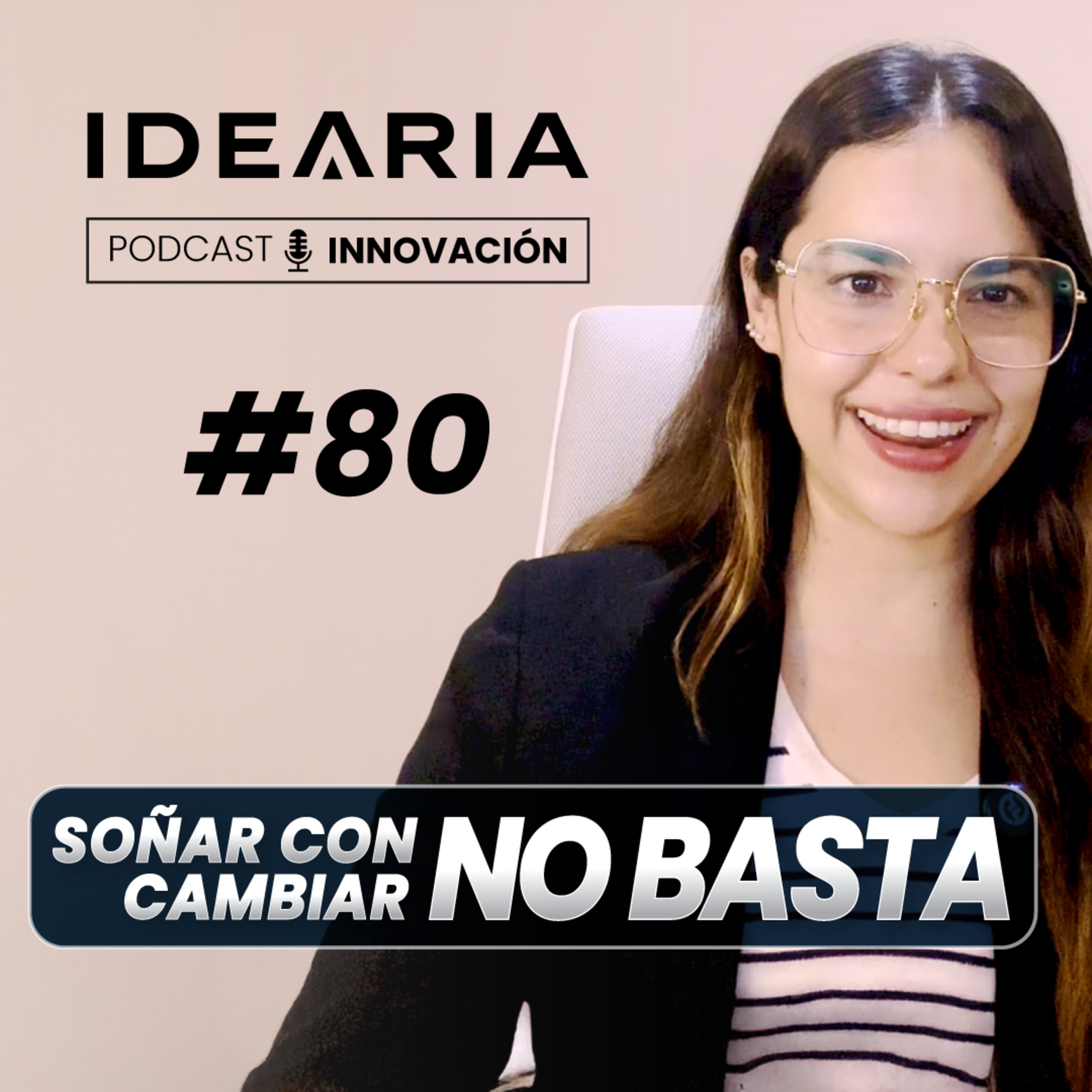 #80 - El brazo ejecutor de la innovación: cuando soñar con cambiar no basta / Montse Gispert