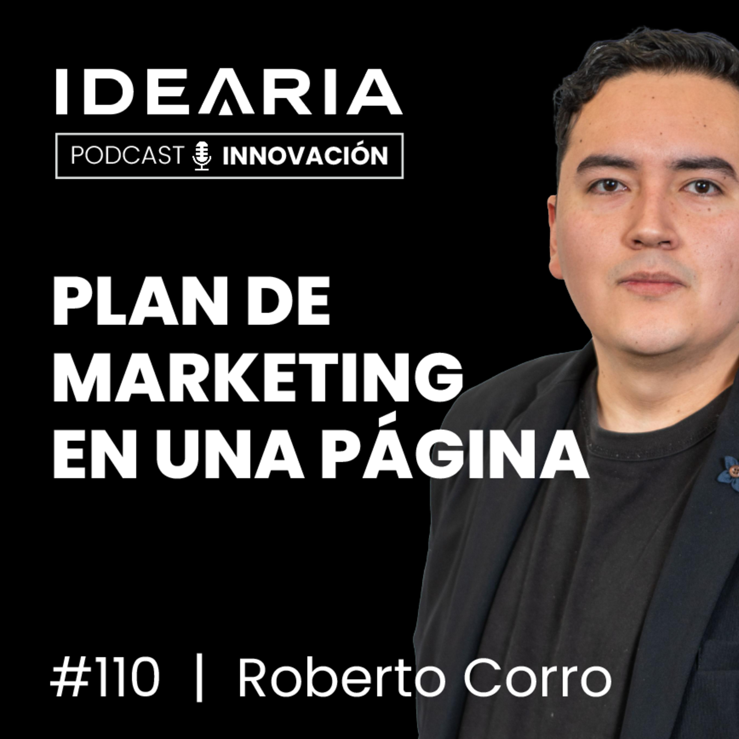 #110 - One Page Marketing Plan: menos teoría, más resultados | Roberto Corro